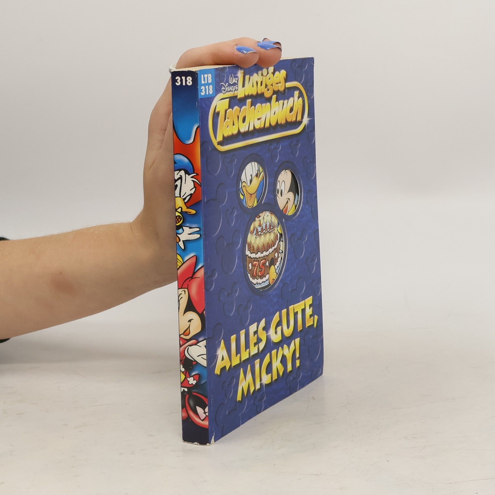Walt Disney Lustiges Taschenbuch 318. Alles Gute Micky!