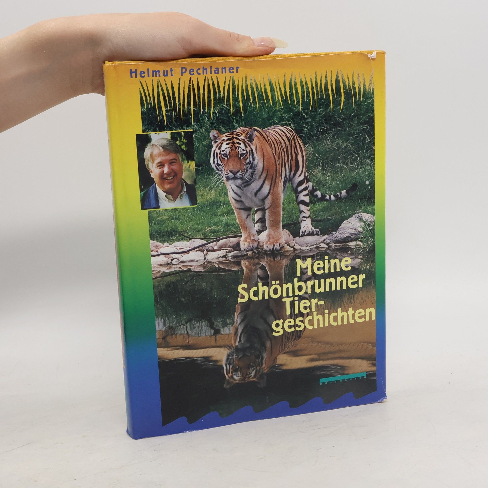 Helmut Pechlaner Meine Schönbrunner Tiergeschichten