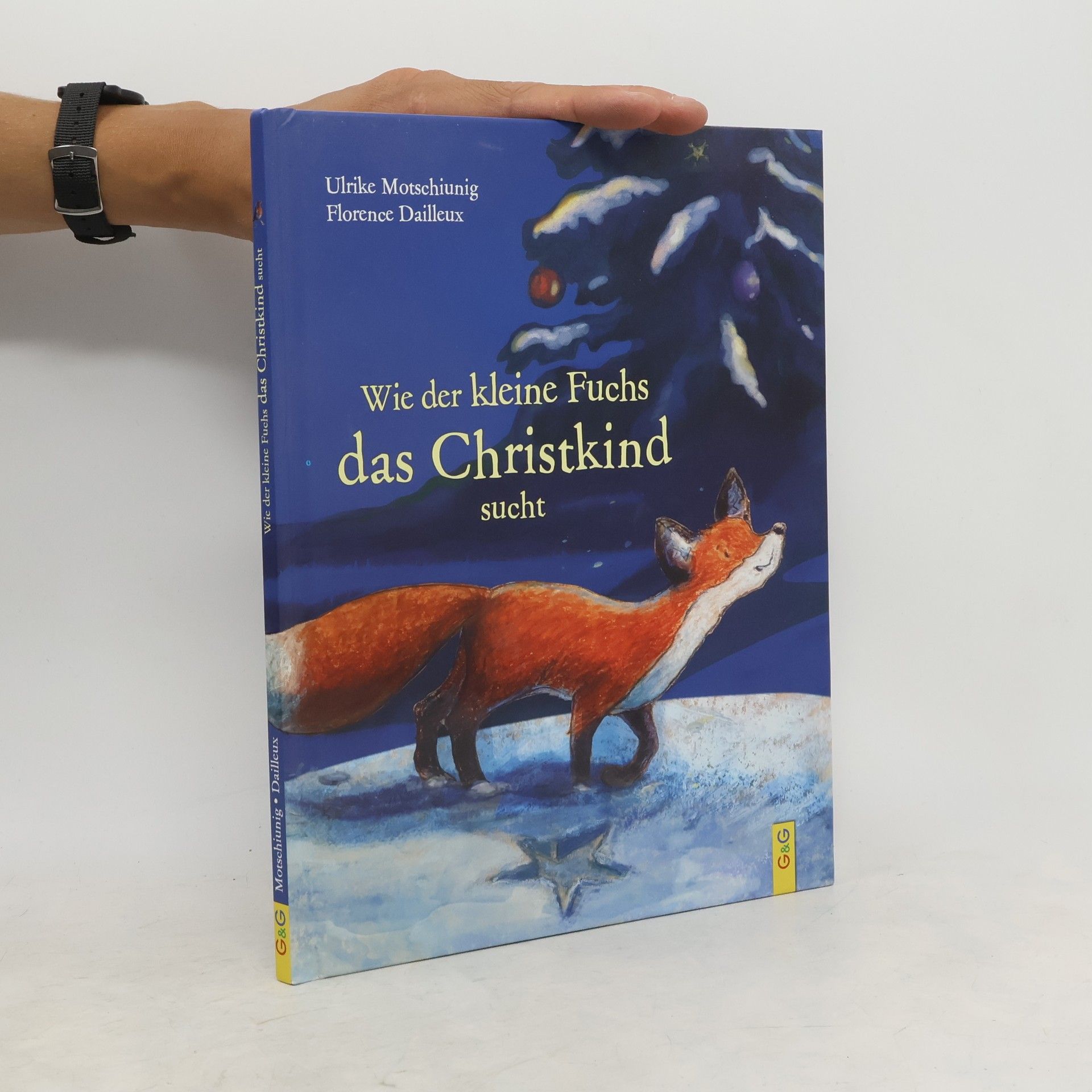 Ulrike Motschiunig Wie der kleine Fuchs das Christkind sucht