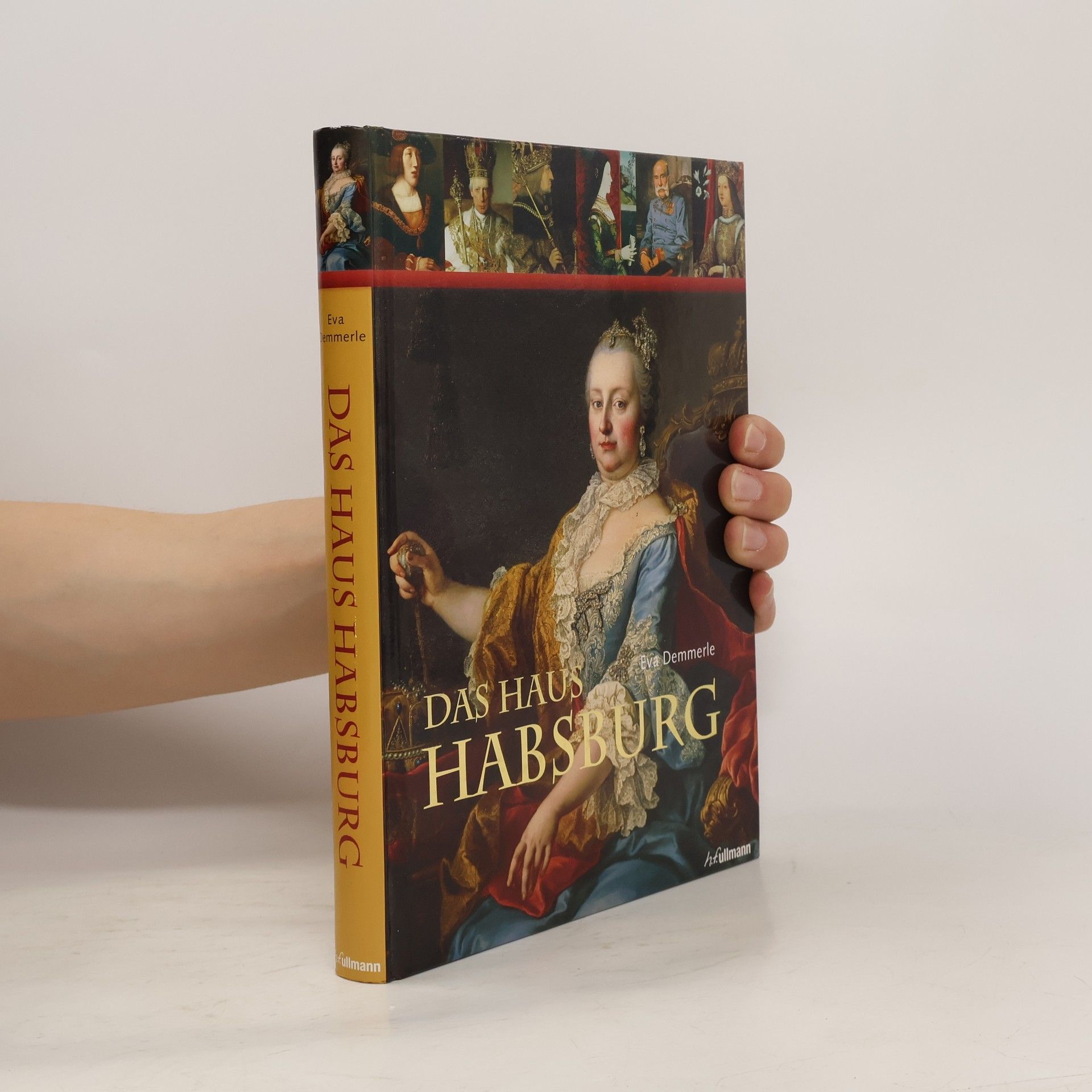 Eva Demmerle Das Haus Habsburg