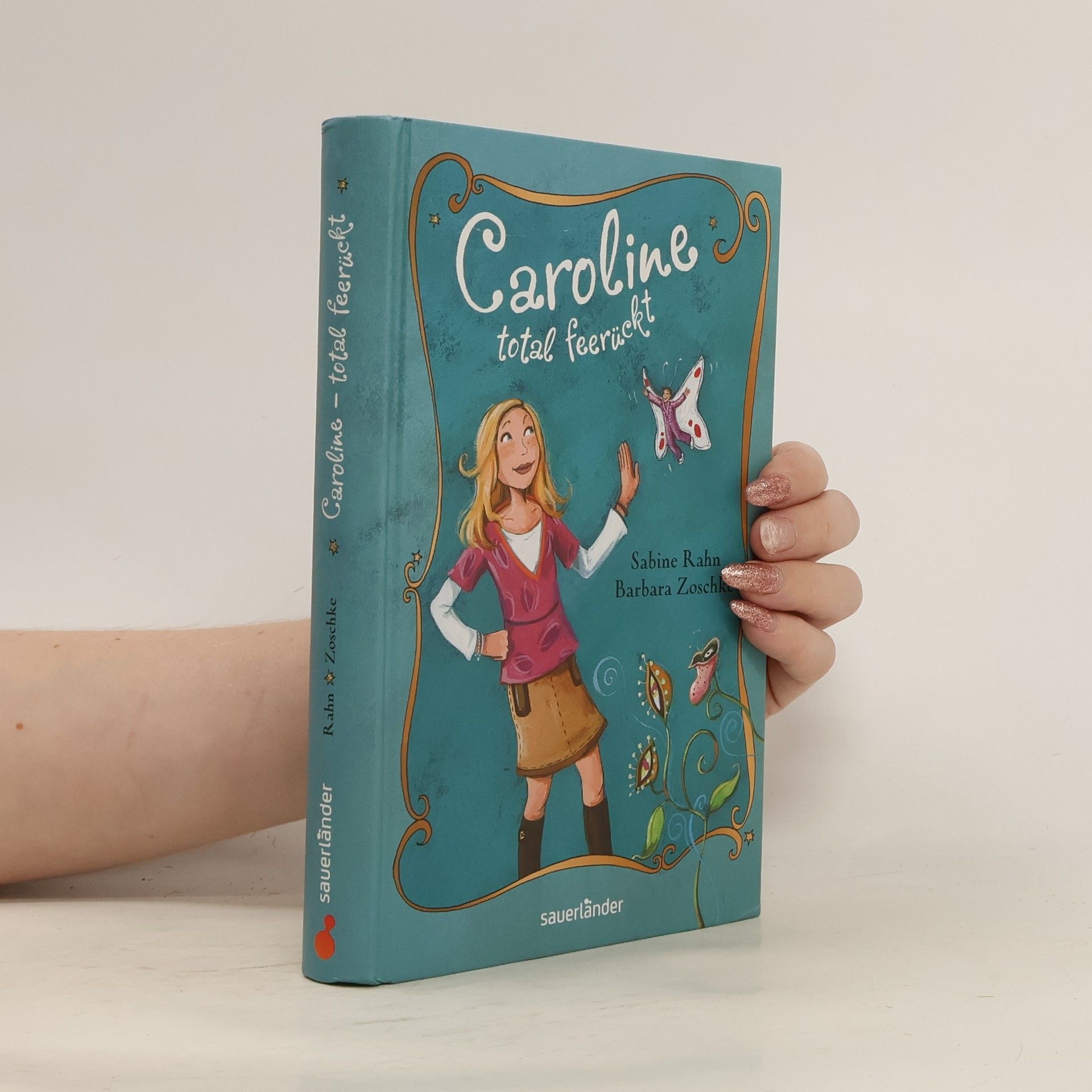 Sabine Rahn Caroline, total feerückt