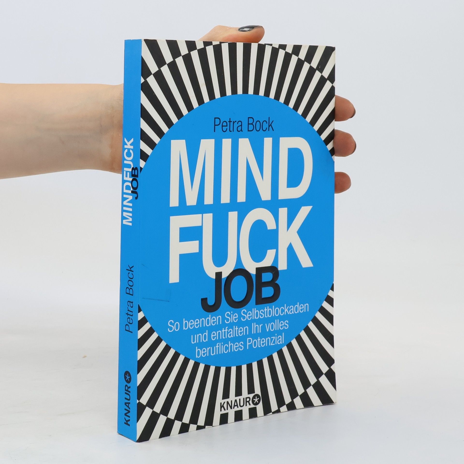 Petra Bock Mindfuck Job. So beenden Sie Selbstblockaden und entfalten Ihr volles berufliches Potenzial
