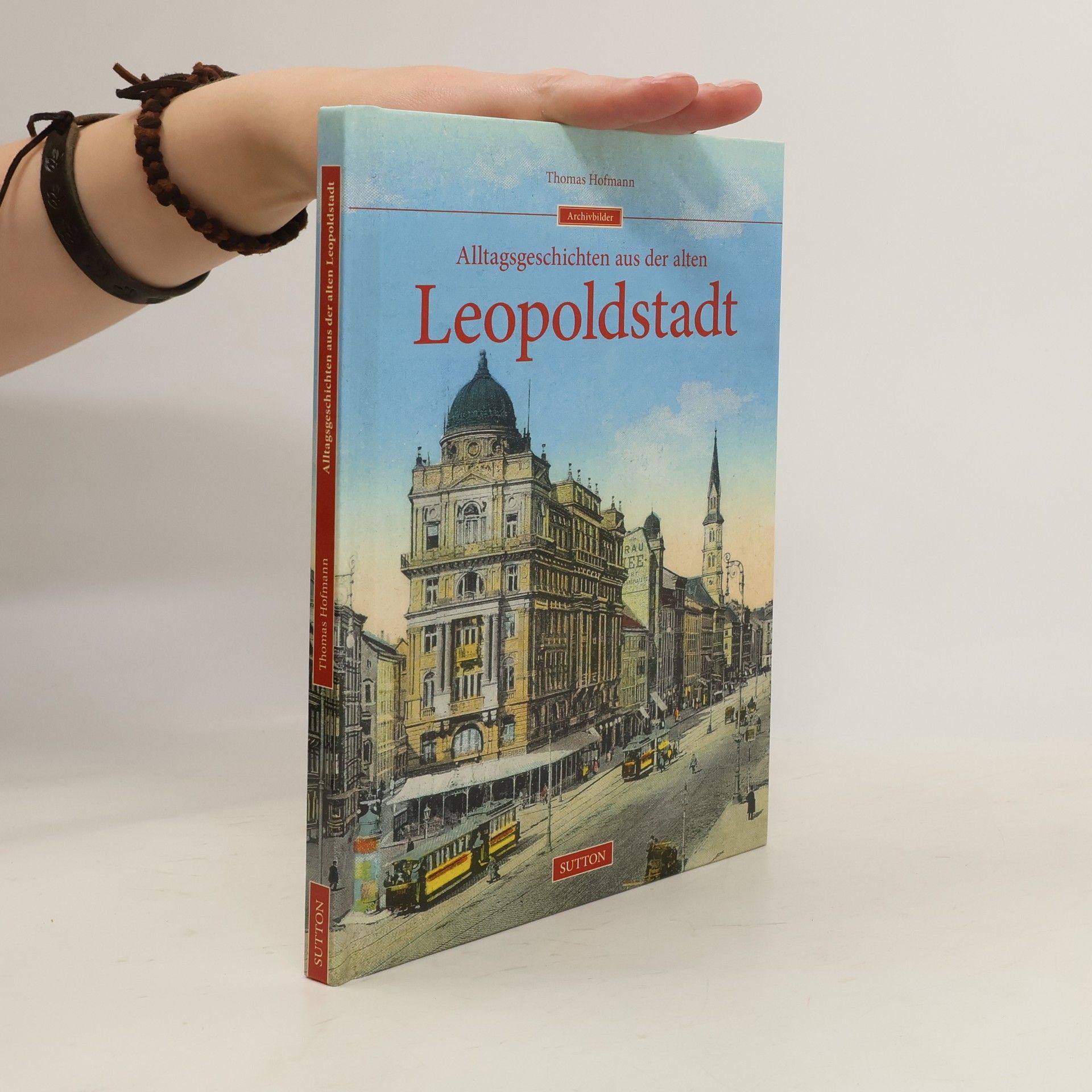 Thomas Hofmann Alltagsgeschichten aus der alten Leopoldstadt