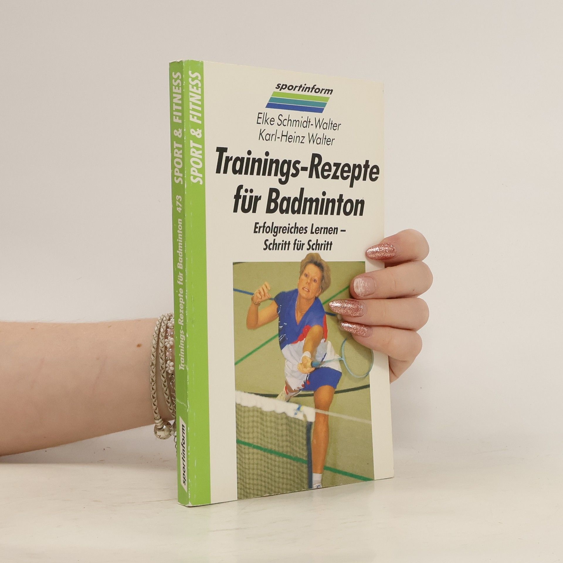 Elke Schmidt-Walter Trainings-Rezepte für Badminton