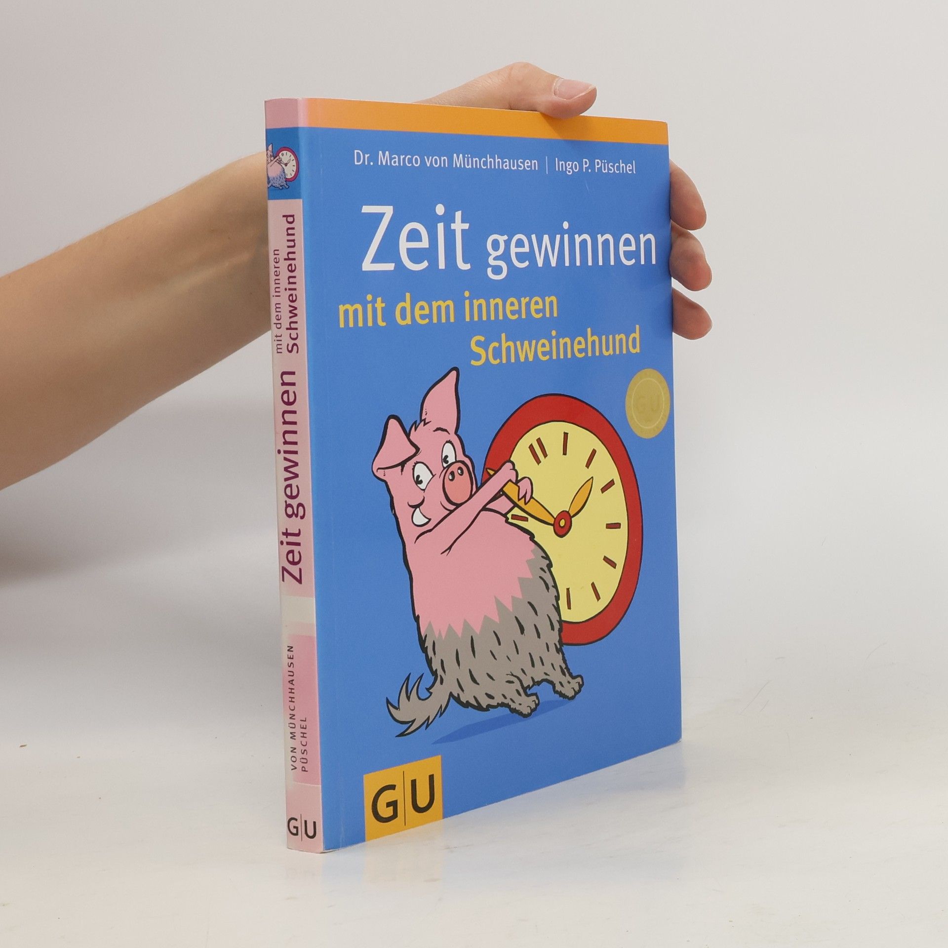 Marco von Münchhausen Zeit gewinnen mit dem inneren Schweinehund
