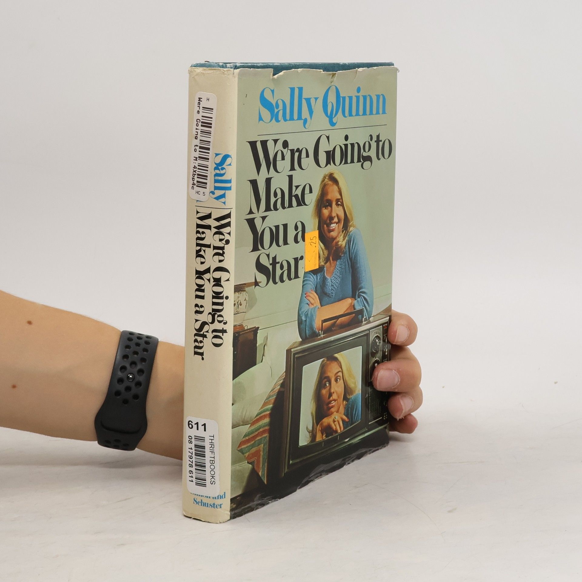 Sally Quinn We're Going to Make You a Star