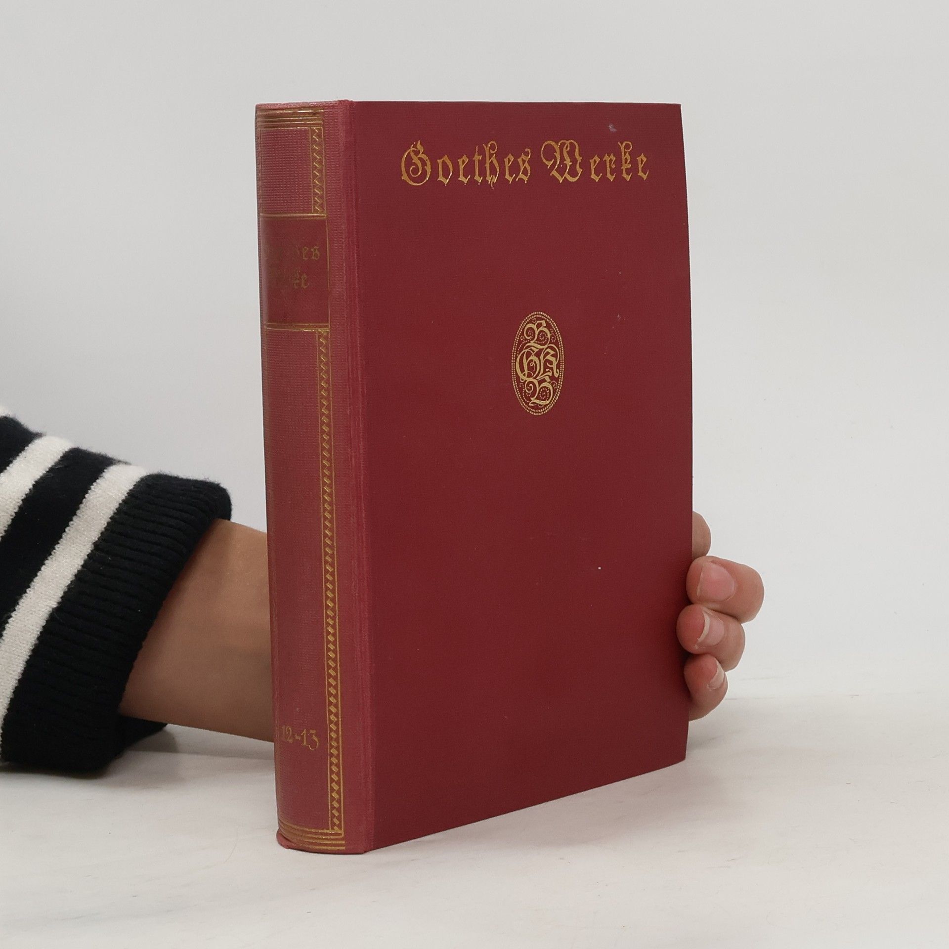 Johann Wolfgang von Goethe Goethes Werke 12-13