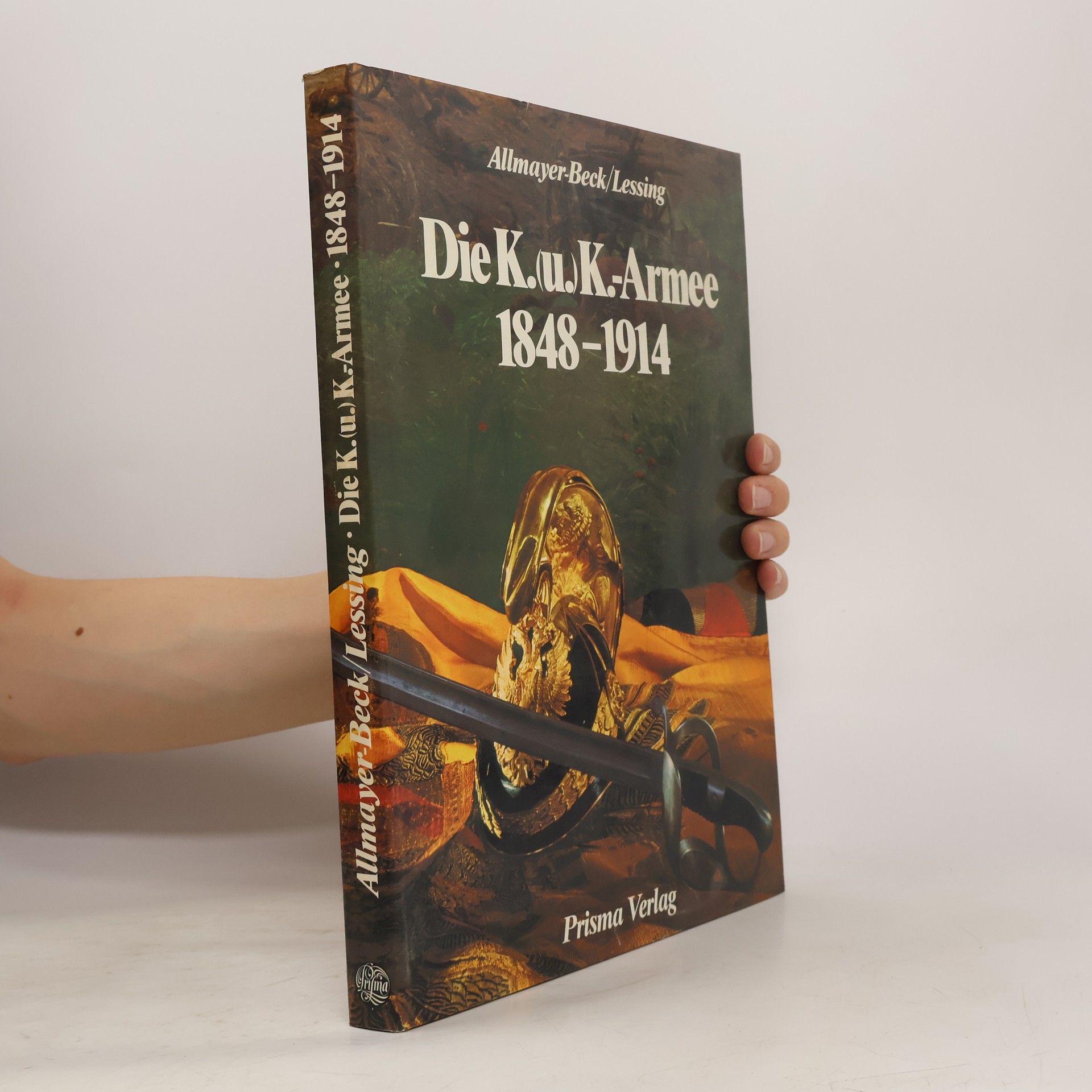 Johann Christoph Allmayer-Beck Die K. (u.) K. Armee