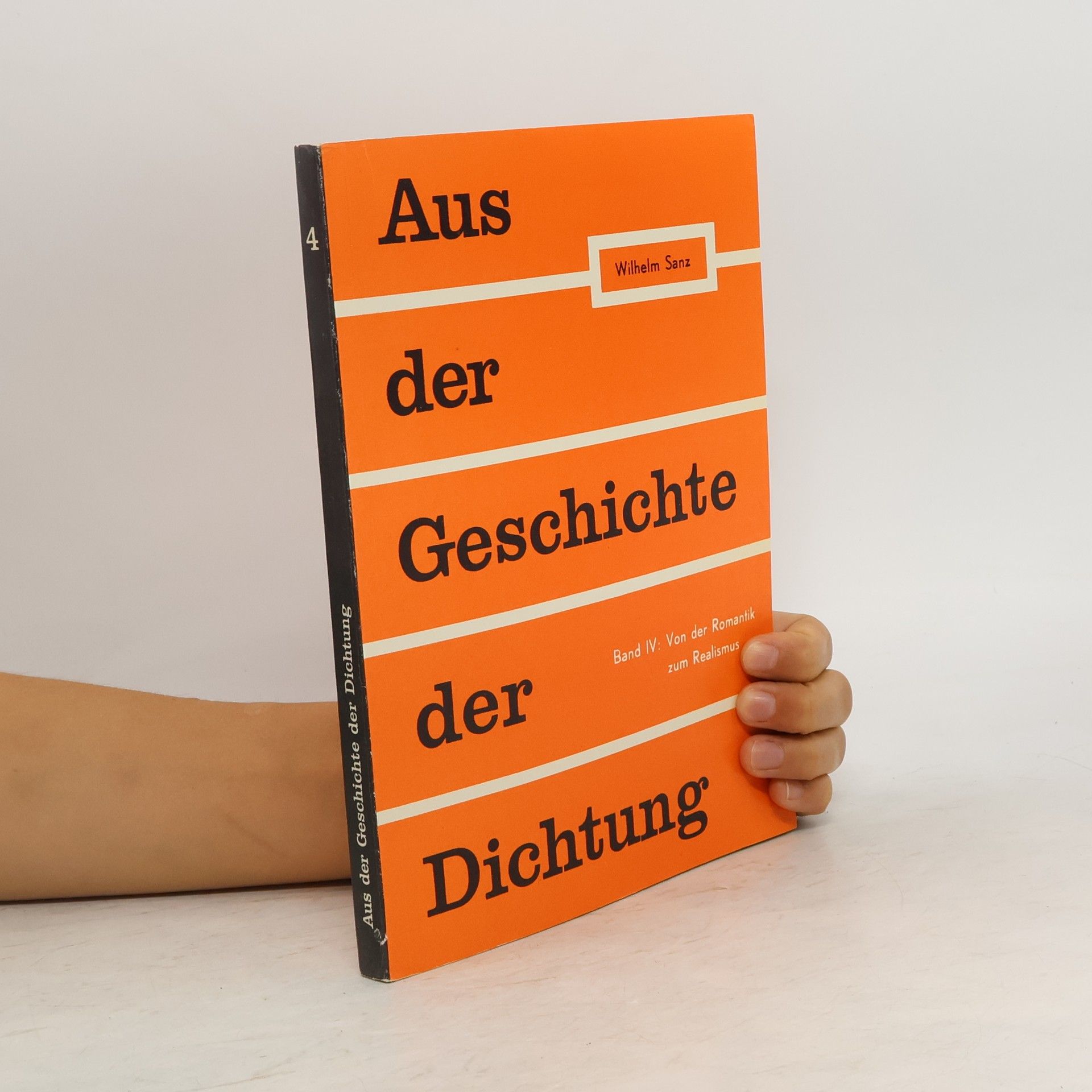 Wilhelm Sanz Aus der Geschichte der deutschen Dichtung 4