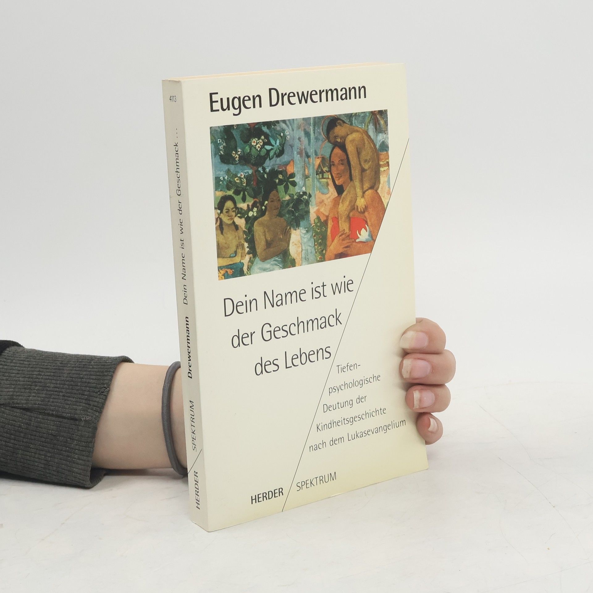 Eugen Drewermann Dein Name ist wie der Geschmack des Lebens