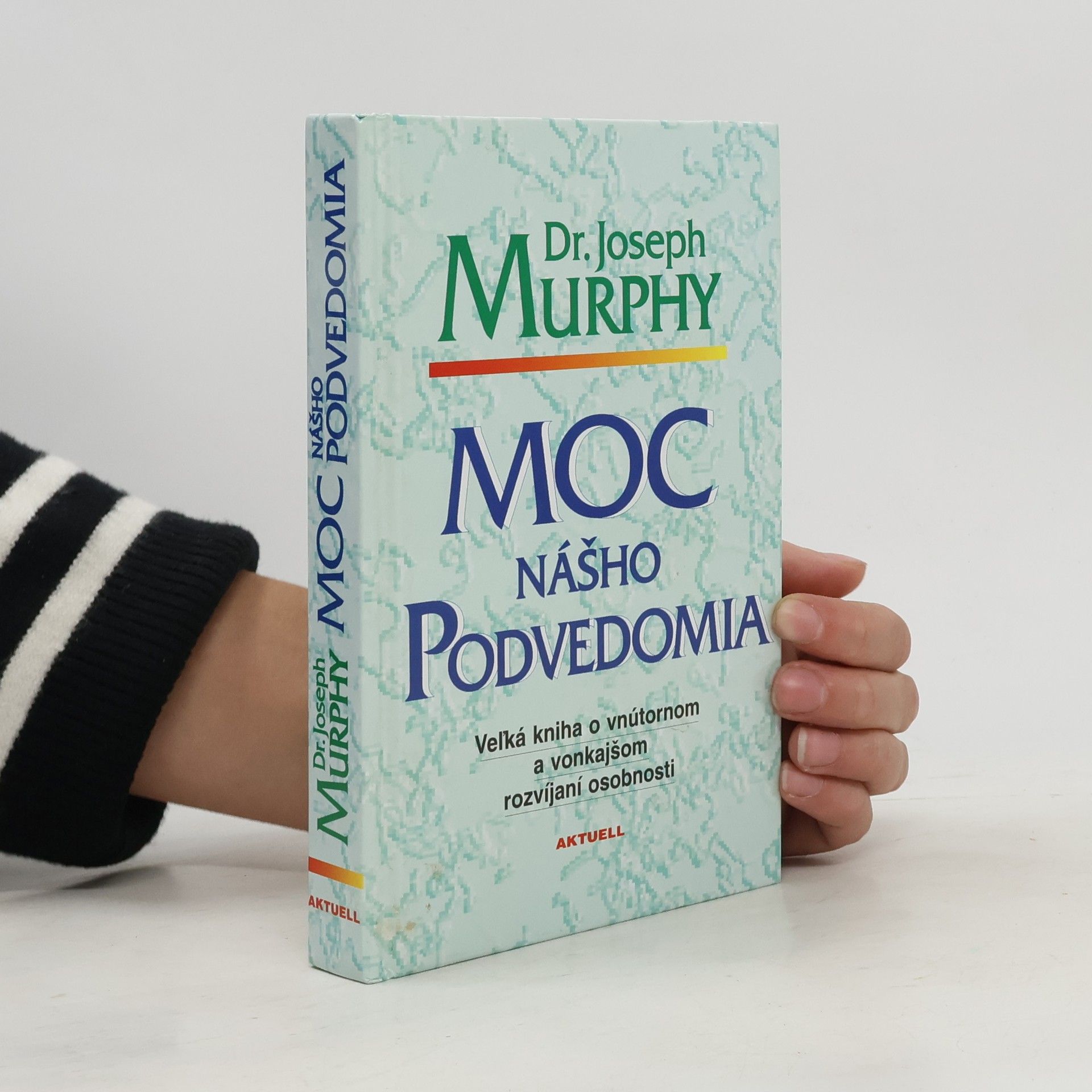 Joseph Murphy Moc nášho podvedomia
