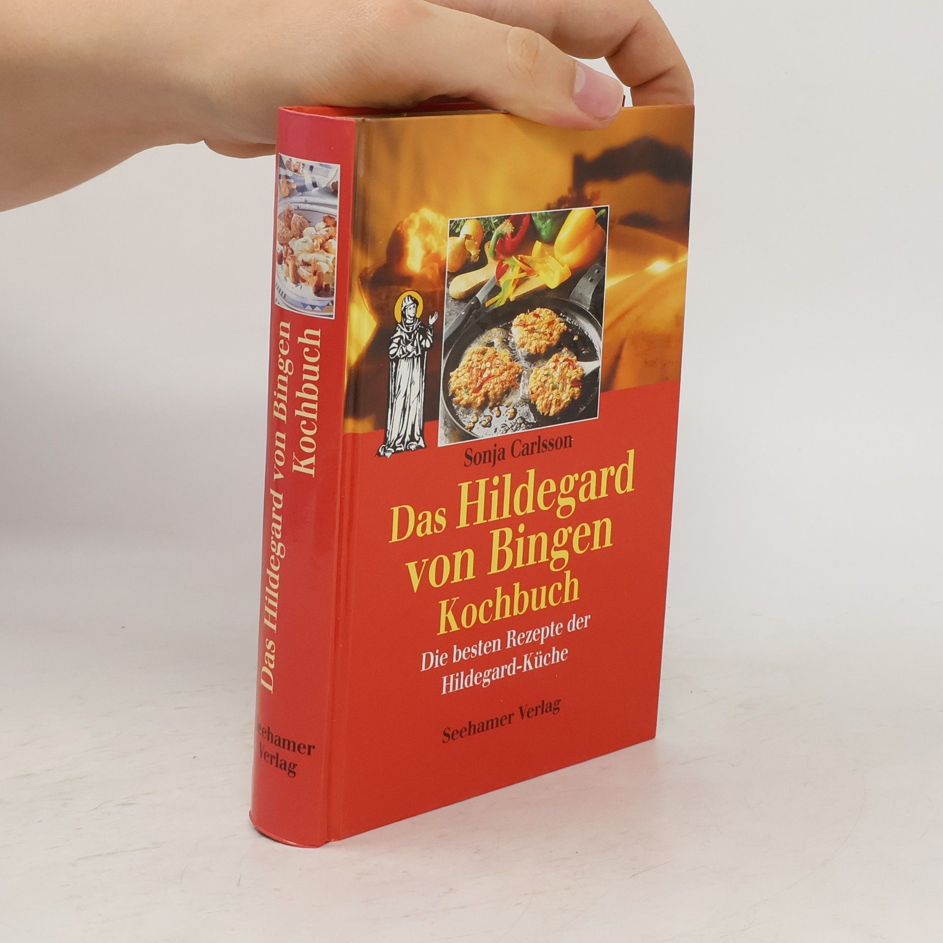 Sonja Carlsson Das Hildegard-von-Bingen-Kochbuch