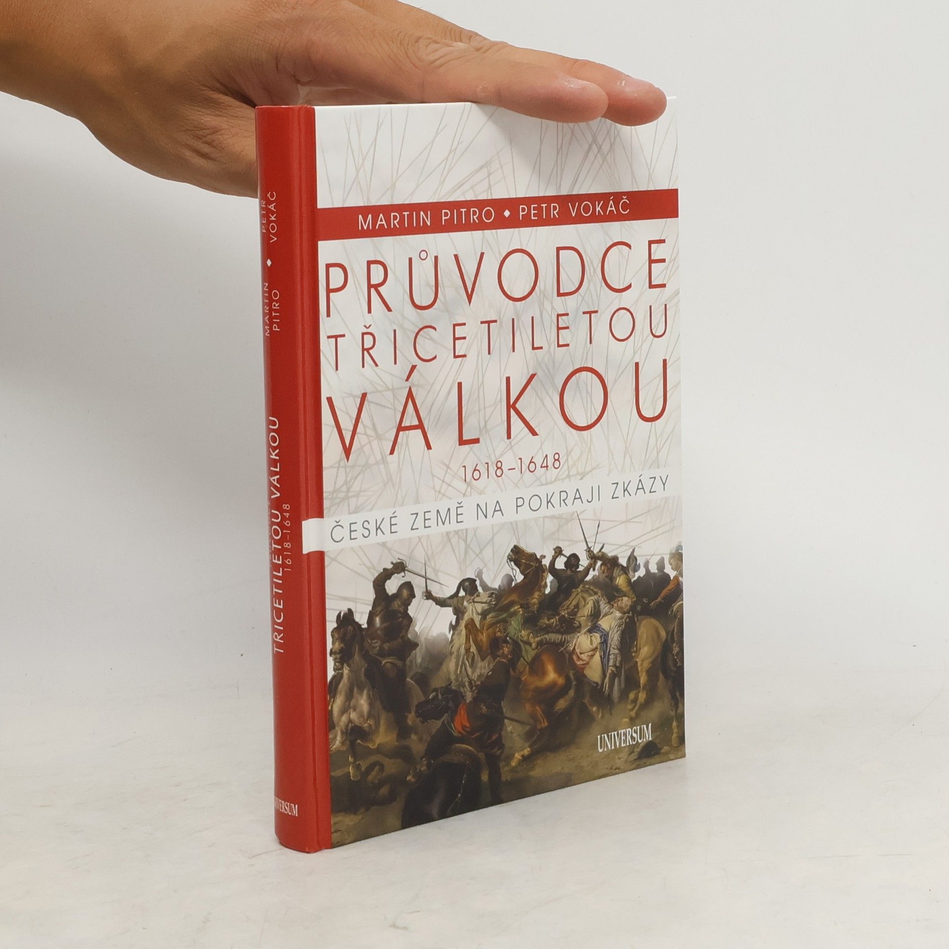 Martin Pitro Průvodce třicetiletou válkou 1618-1648. České země na pokraji zkázy