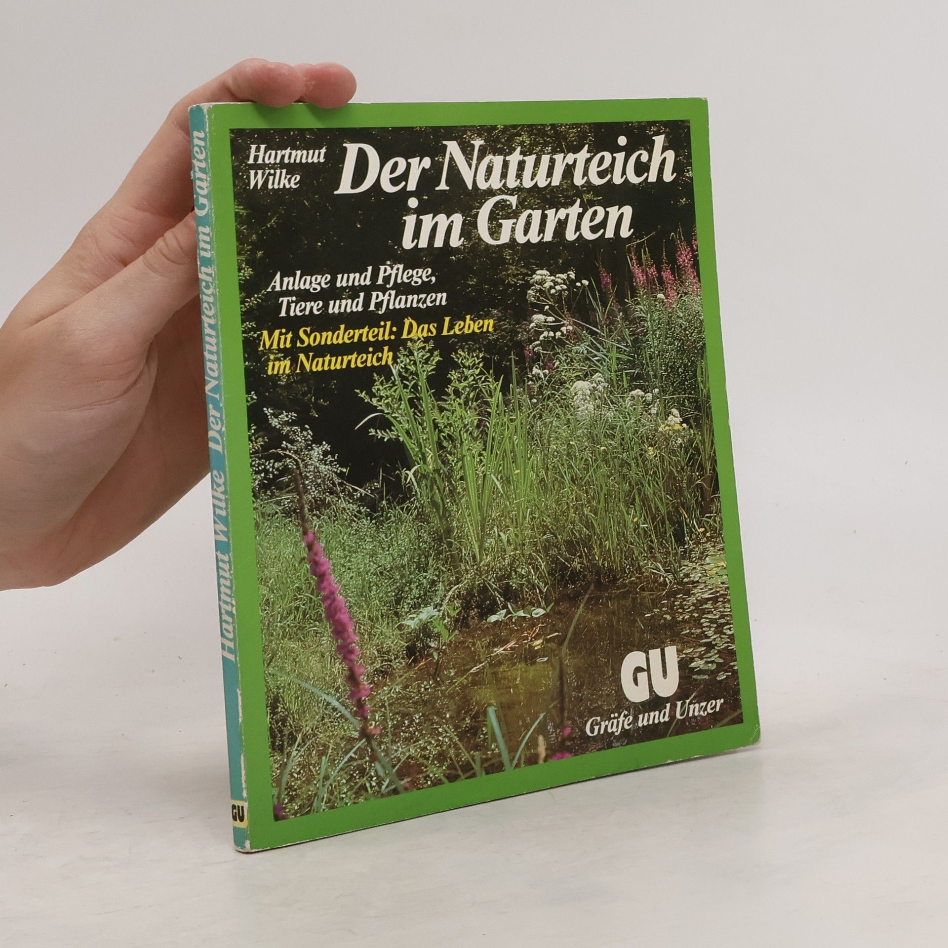 Hartmut Wilke Der Naturteich im Garten