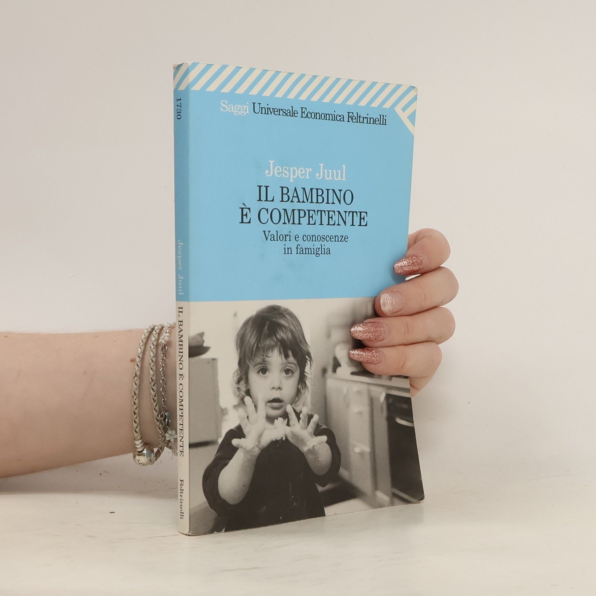 Jesper Juul Saggi Universale Economica Feltrinelli - 1730: Il bambino è competente