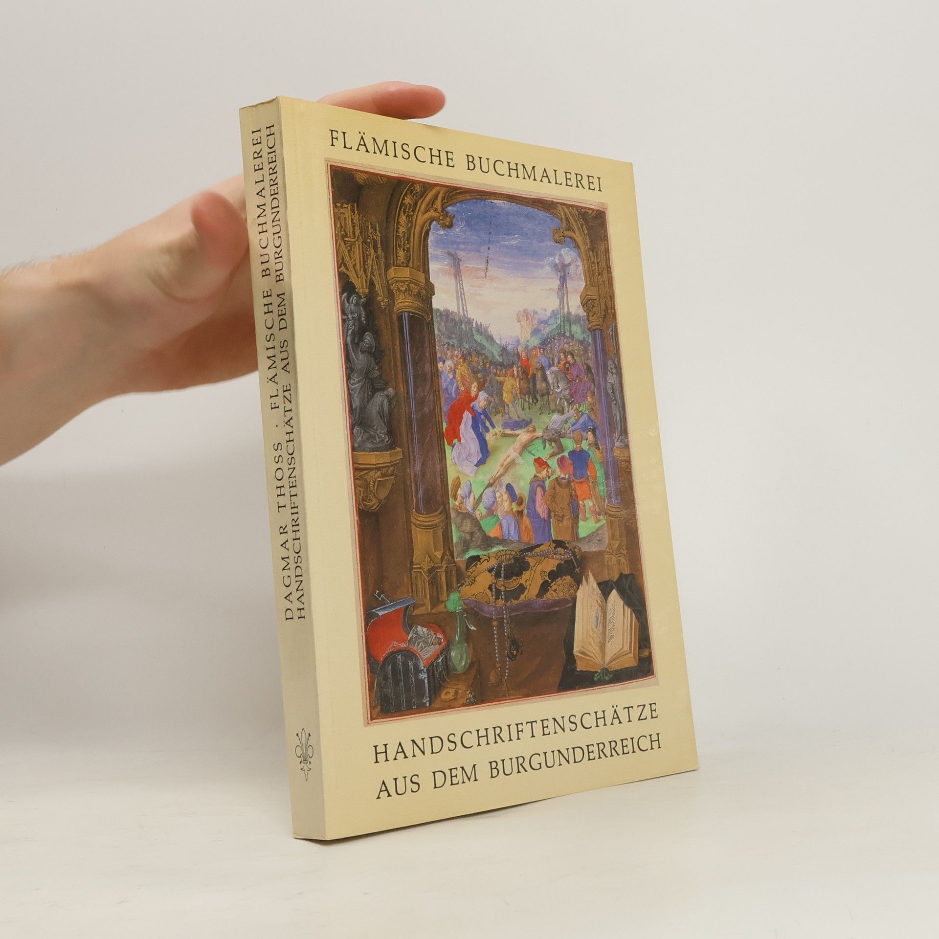 Dagmar Thoss Flämische Buchmalerei, Handschriftenschätze aus dem Burgunderreich