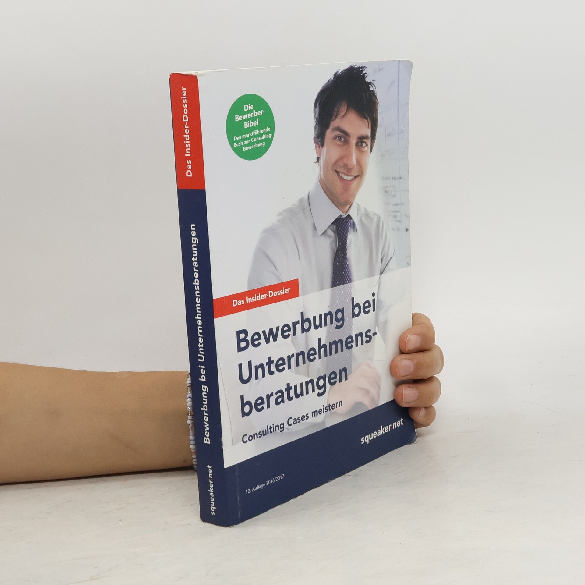 Stefan Menden Das Insider-Dossier: Bewerbung bei Unternehmensberatungen