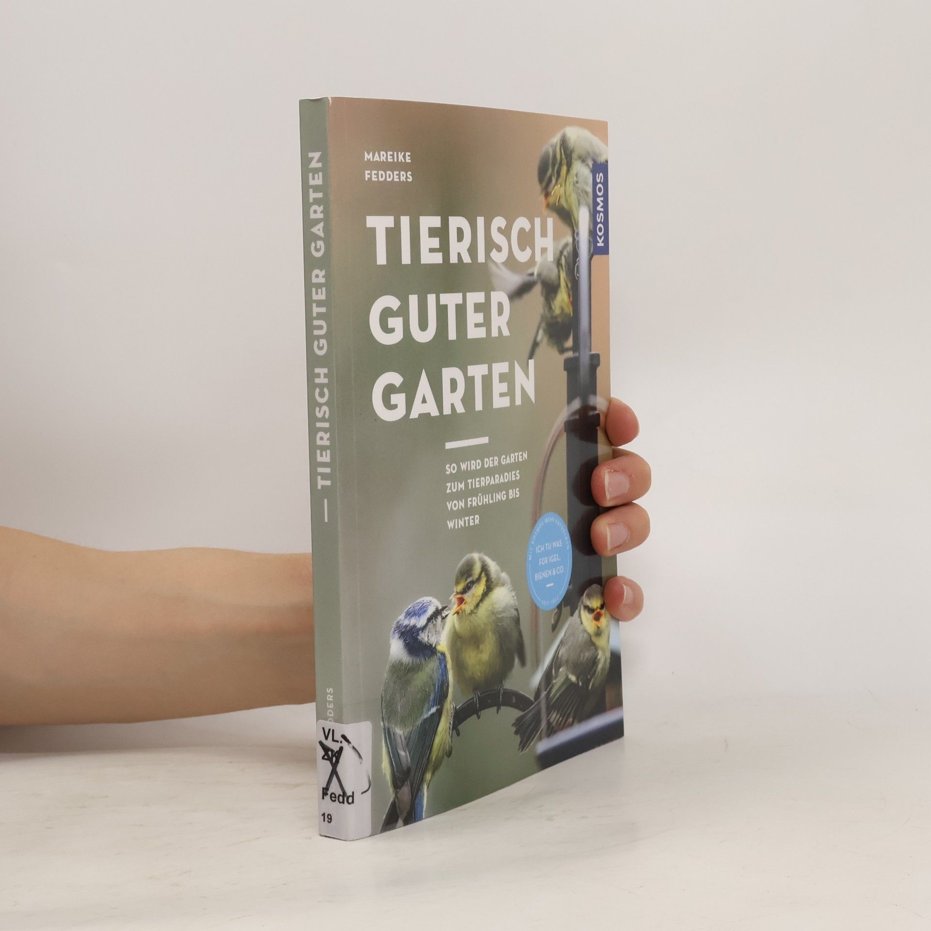 Mareike Fedders Tierisch guter Garten!. So wird der Garten zum Tierparadies von Frühling bis Winter. Ich tu was für Igel, Bienen & Co. Empfohlen vom NABU