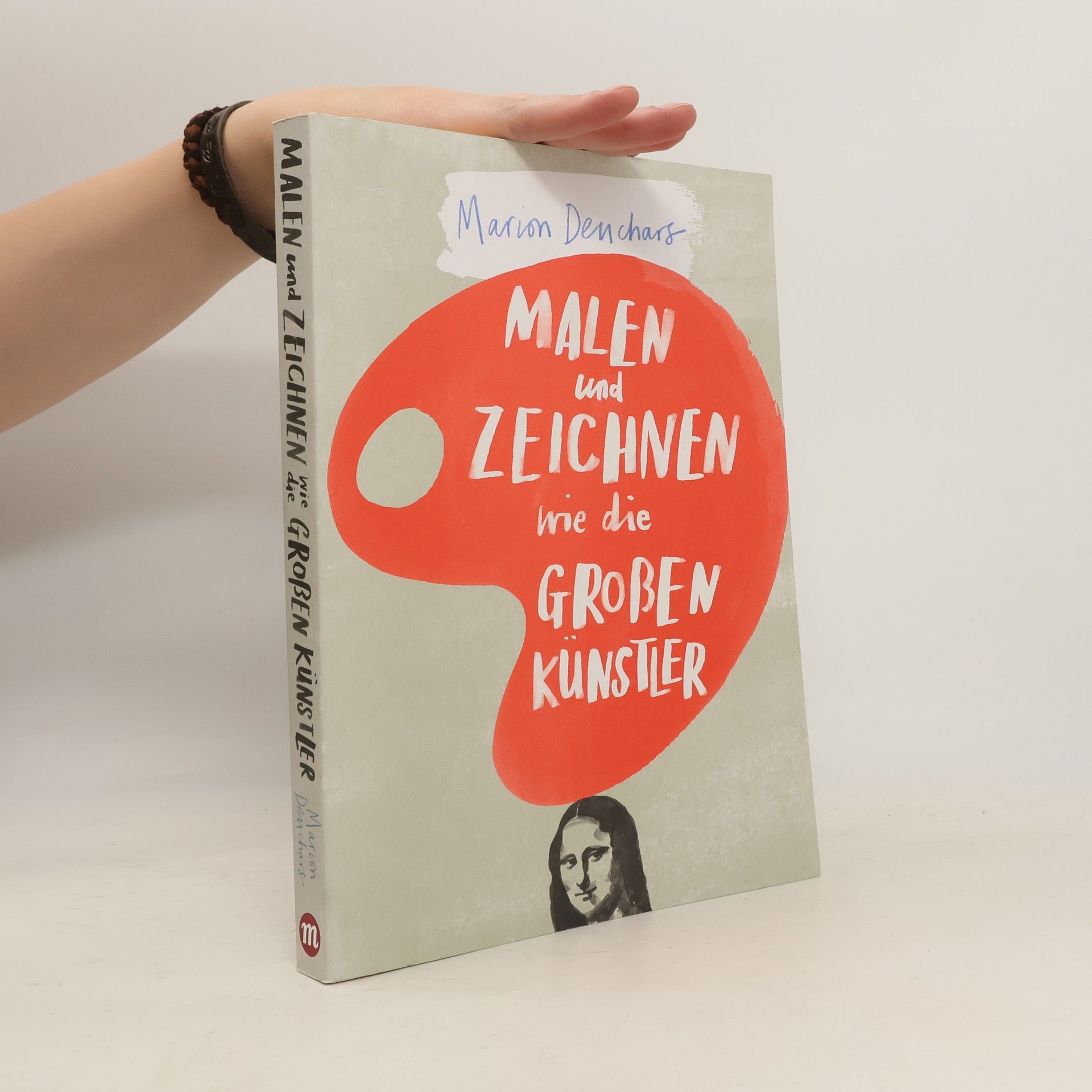 Marion Deuchars Malen und zeichnen wie die großen Künstler