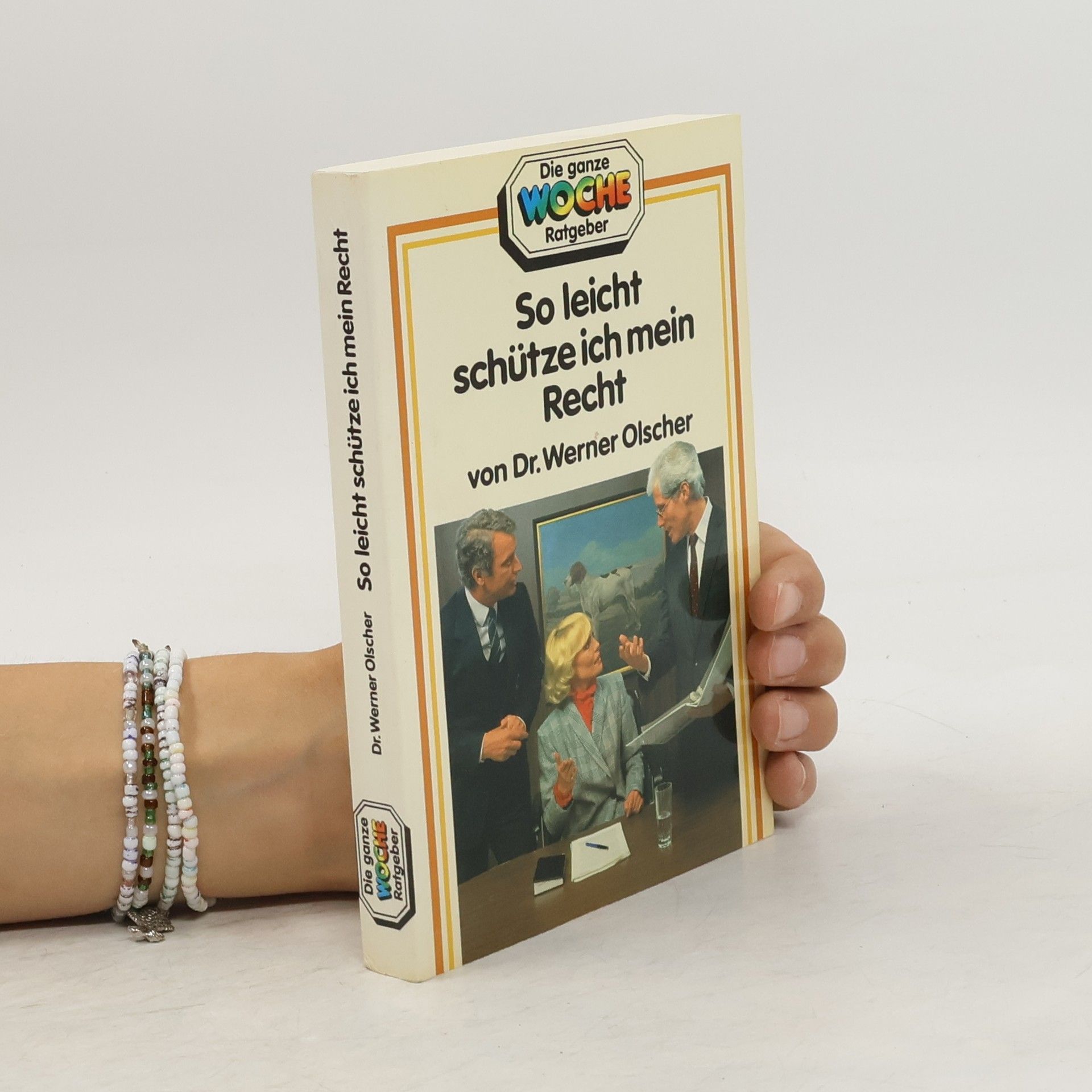 Werner Olscher So leicht schütze ich mein Recht