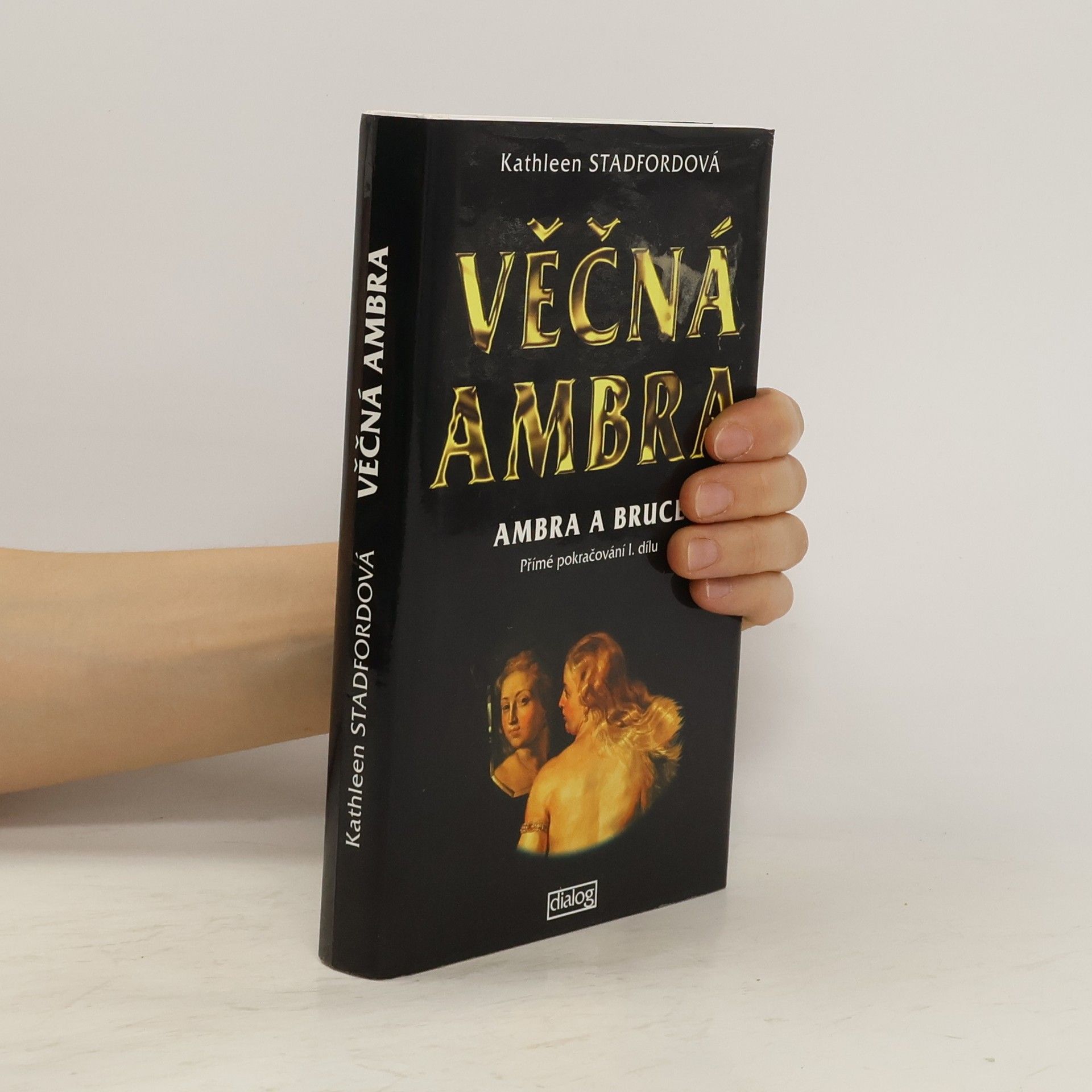 Kathleen Stadford Věčná Ambra. Ambra a Bruce