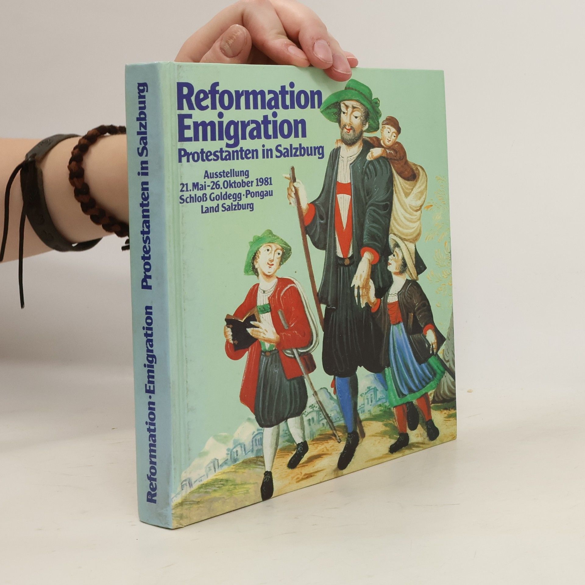 Kolektív autorov Reformation. Emigration. Protestanten in Salzburg