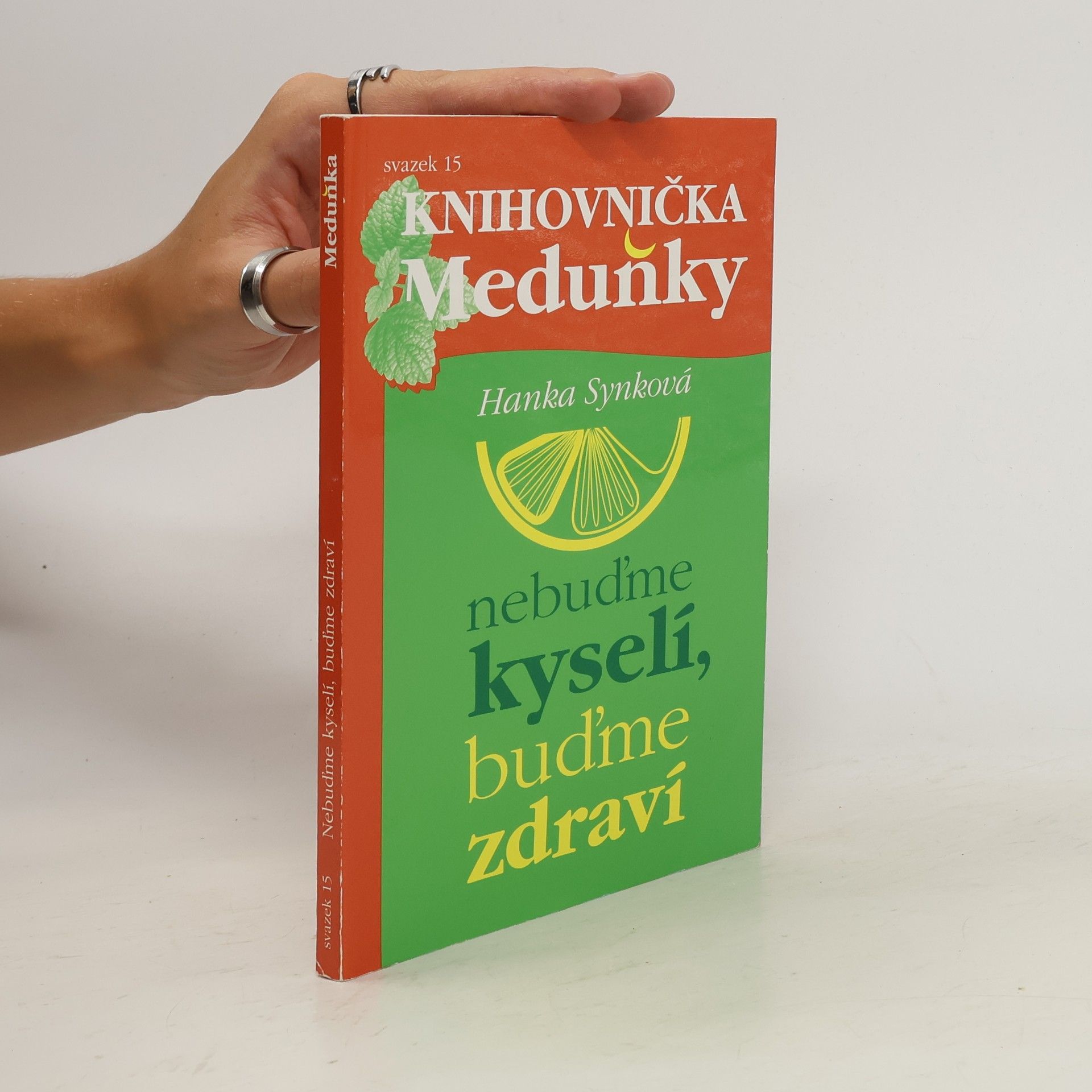 Hana Synková Knihovnička Meduňky : nebuďme kyselí, buďme zdraví (svazek 15/12)