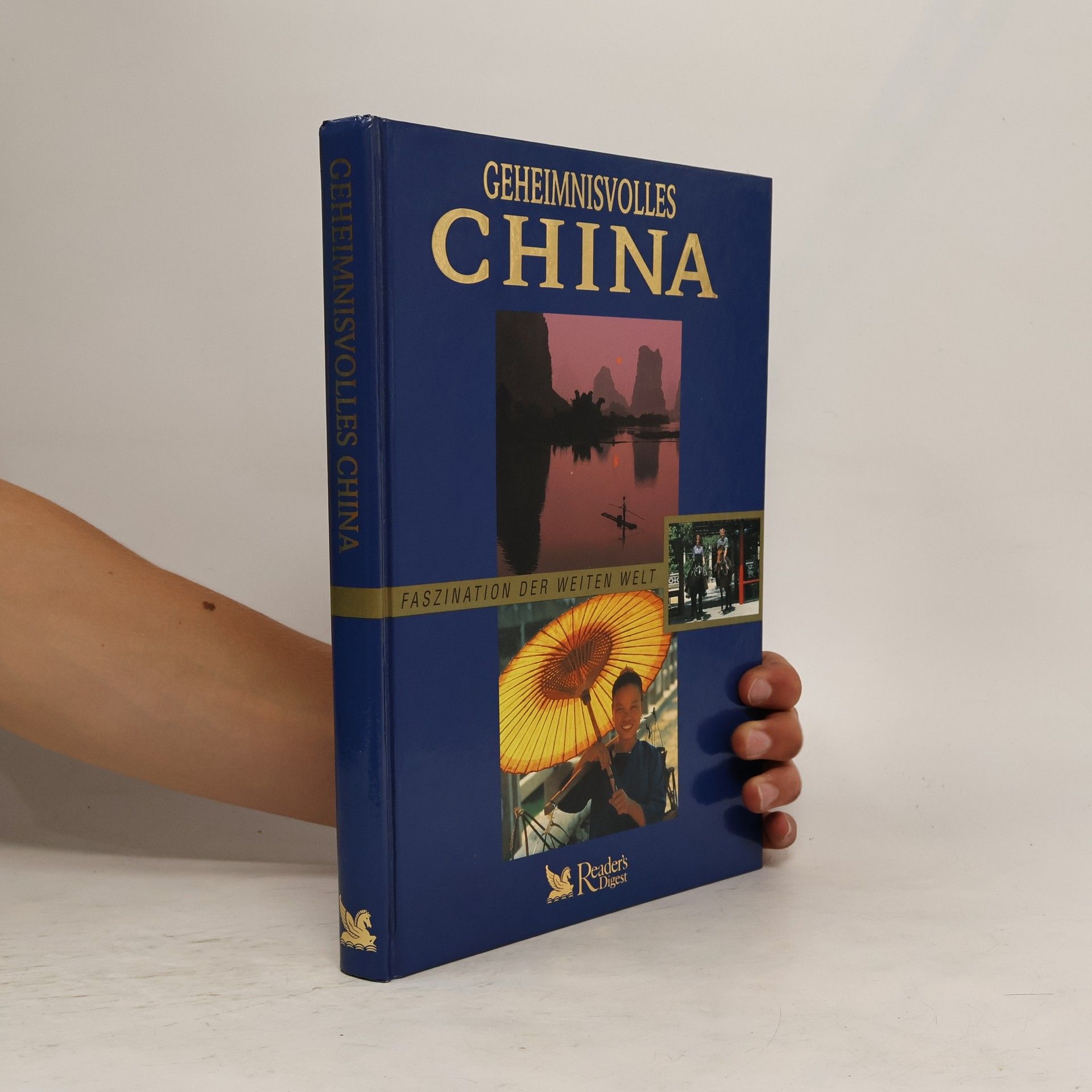 Autorenkollektiv Geheimnisvolles China. Faszination der weiten Welt