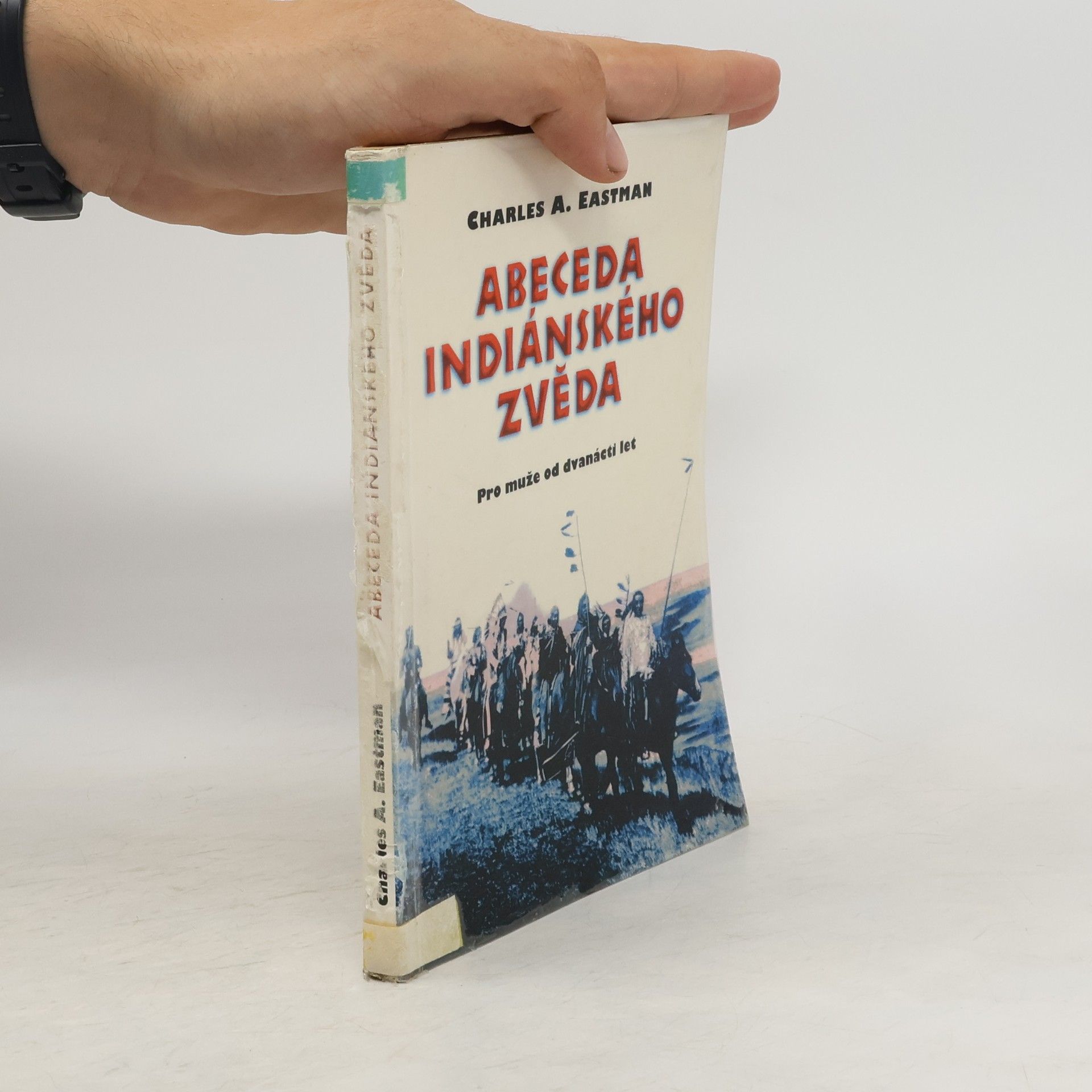 Charles Alexander Eastman Abeceda indiánského zvěda