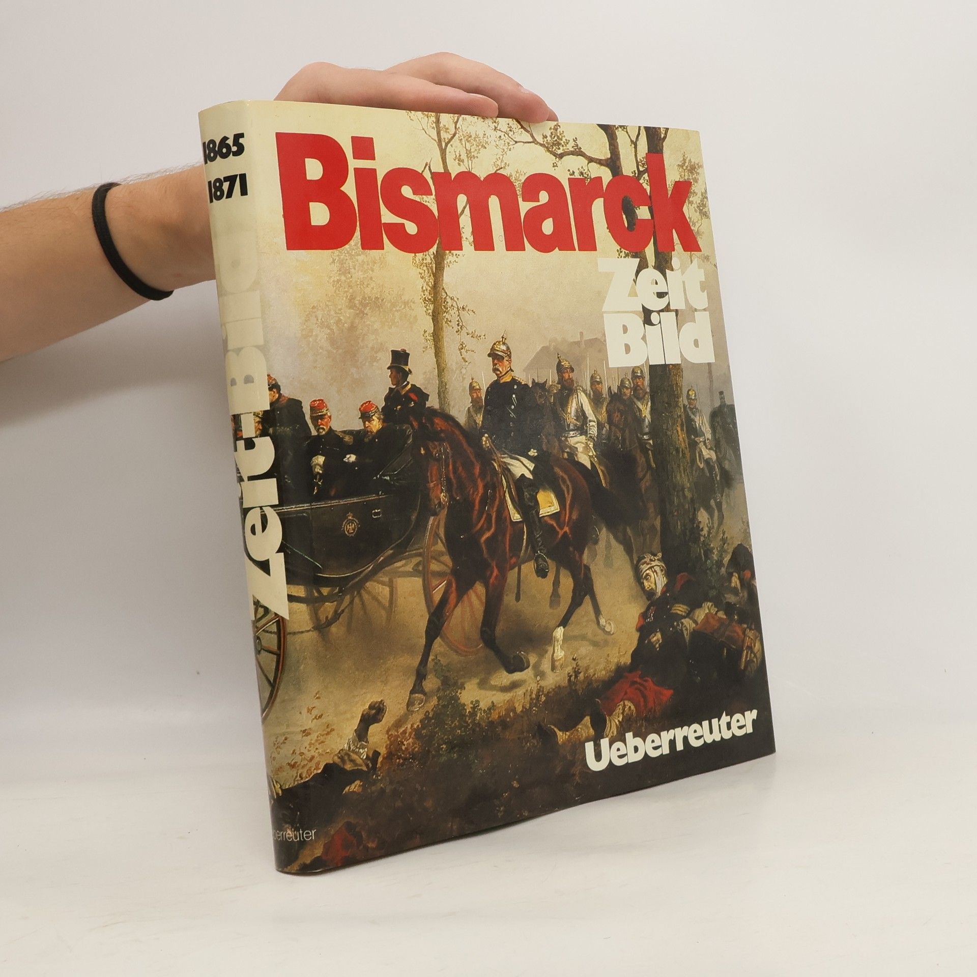 Autorenkollektiv Bismarck 1865-1871. Zeit-Bild