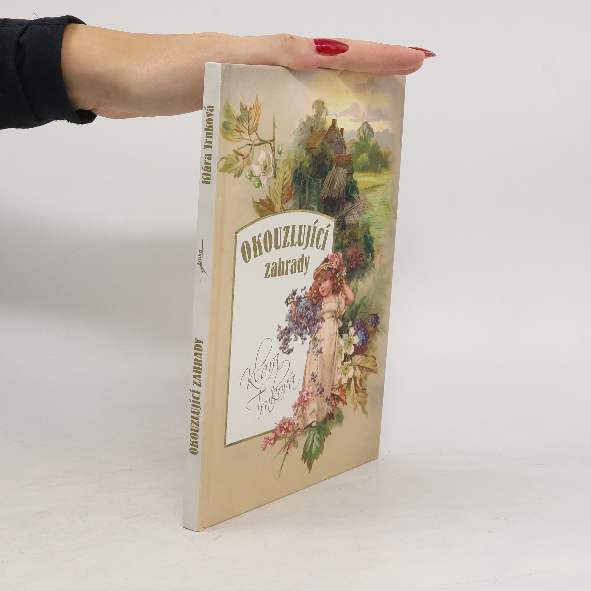 Klára Trnková Okouzlující zahrady