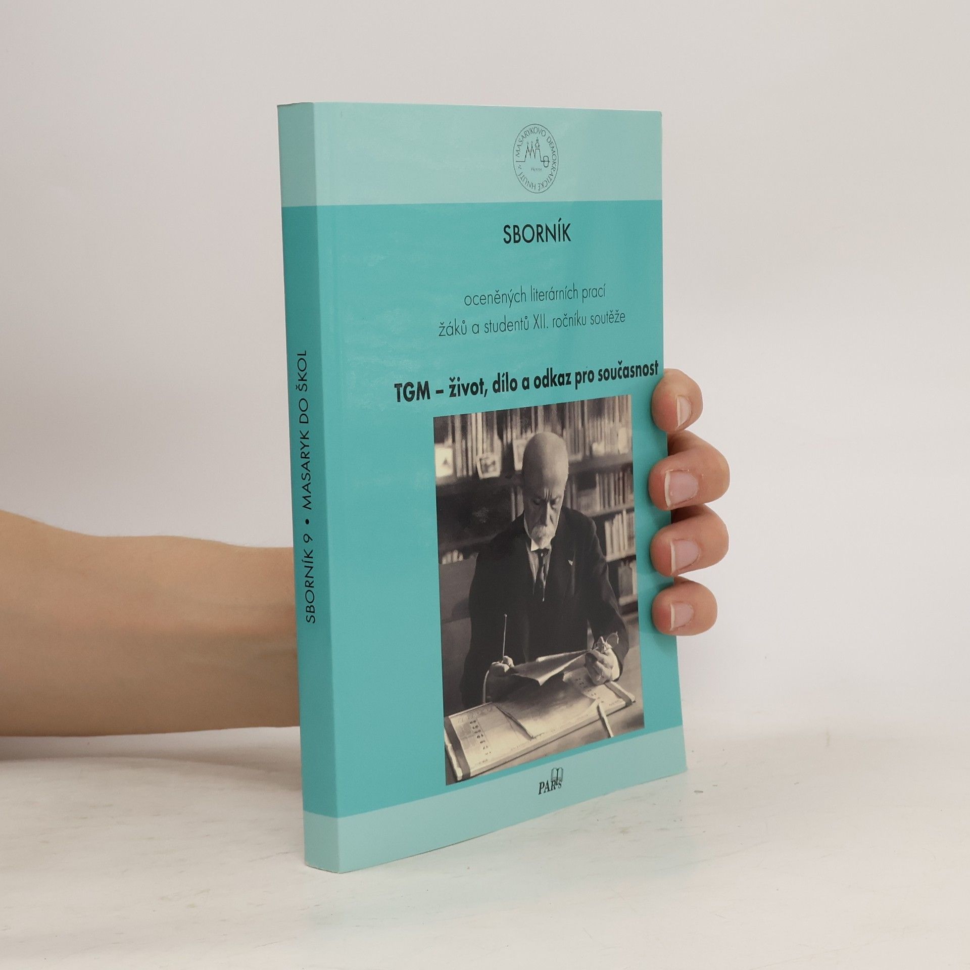 Various authors TGM - život, dílo a odkaz pro současnost