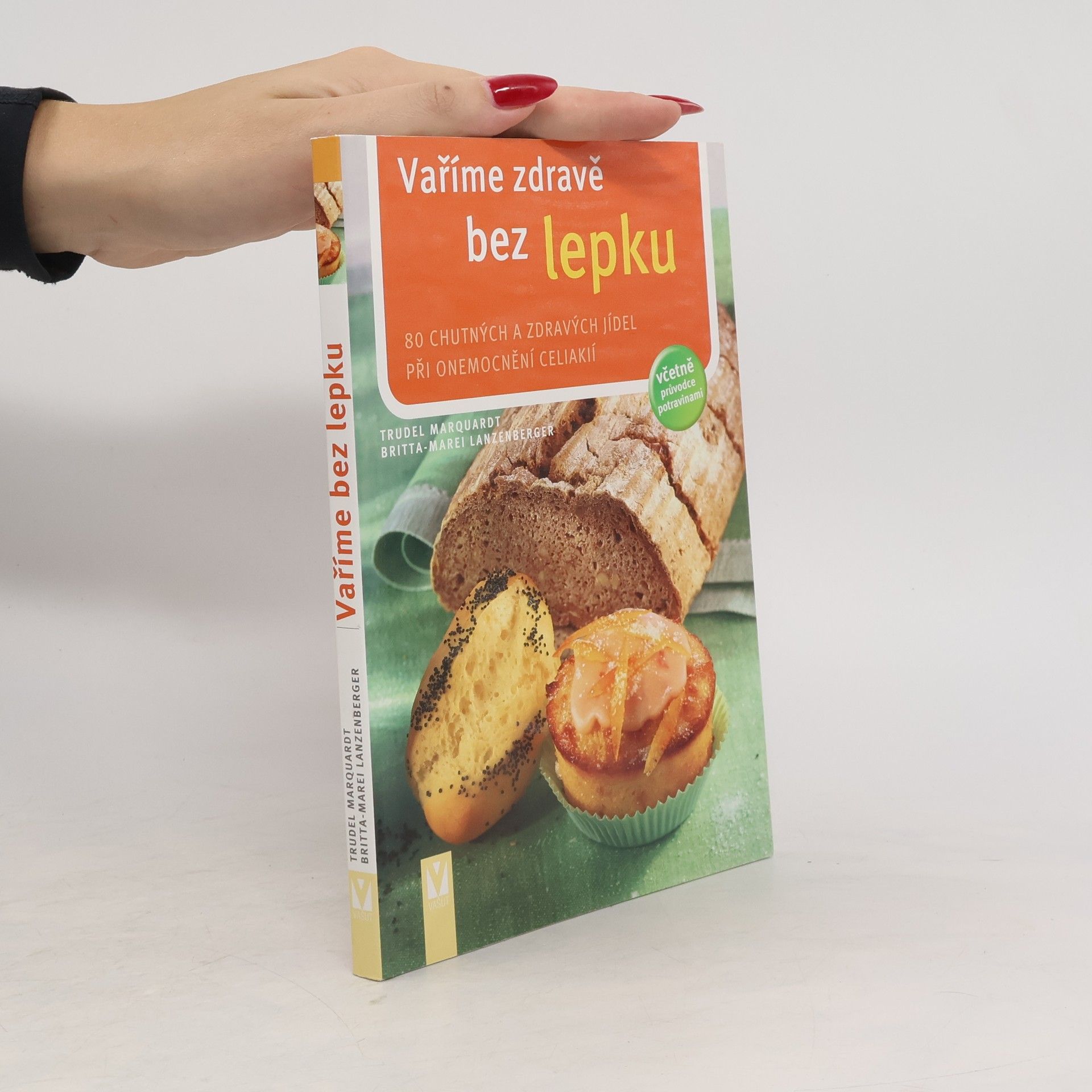 Trudel Marquardt Vaříme zdravě bez lepku: Jíme zdravě s celiakií