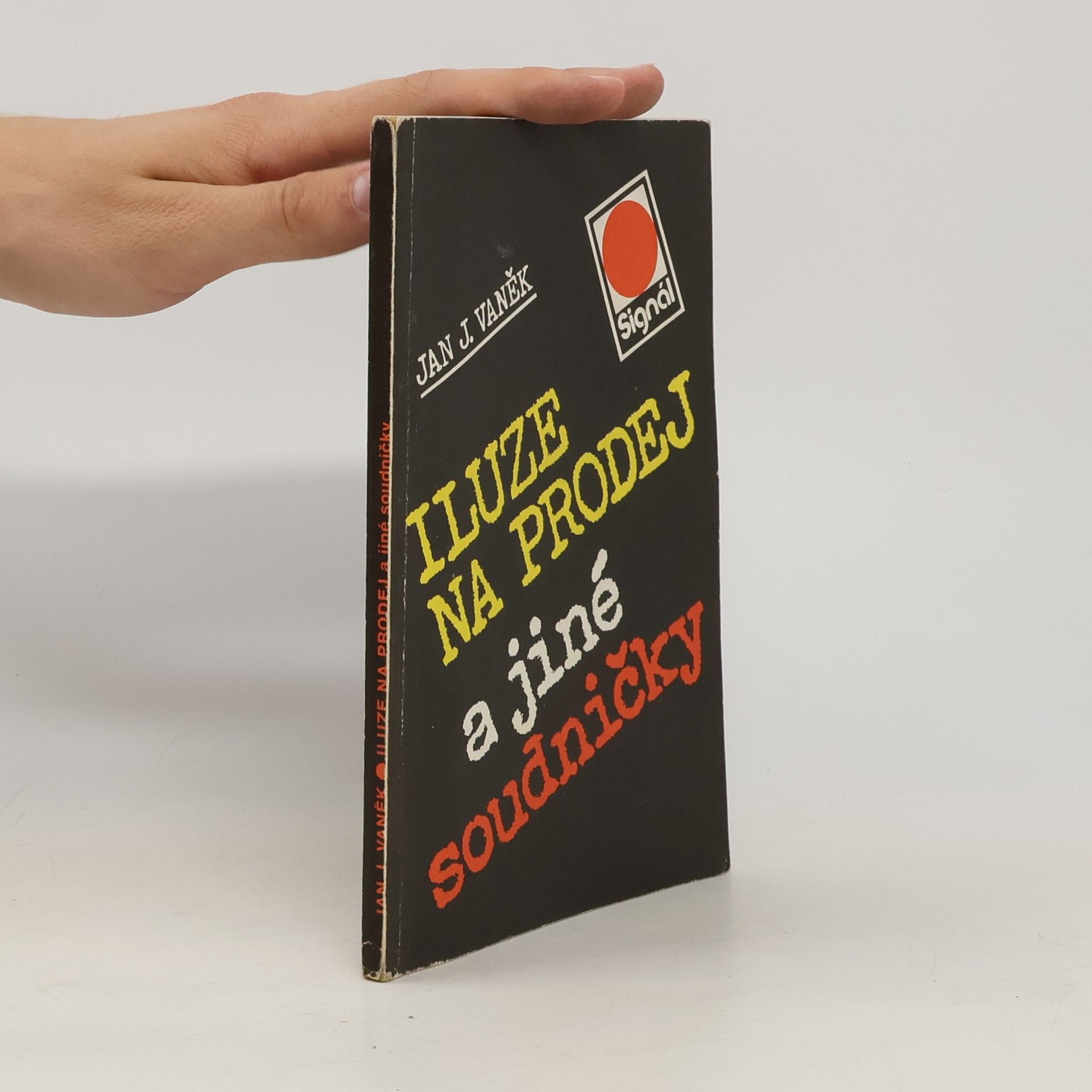 Jan J. Vaněk Iluze na prodej a jiné soudničky