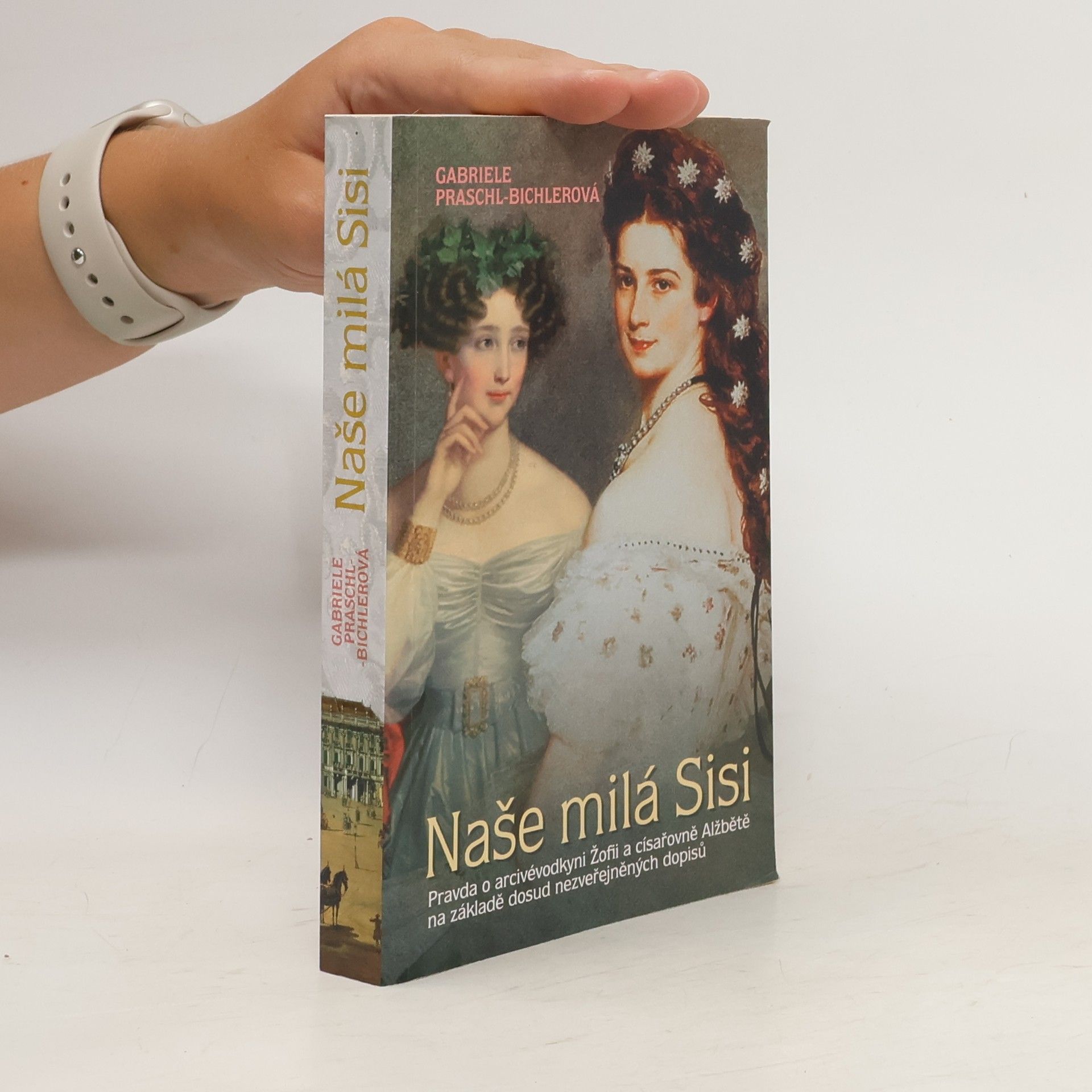 Gabriele Praschl Bichler Naše milá Sisi