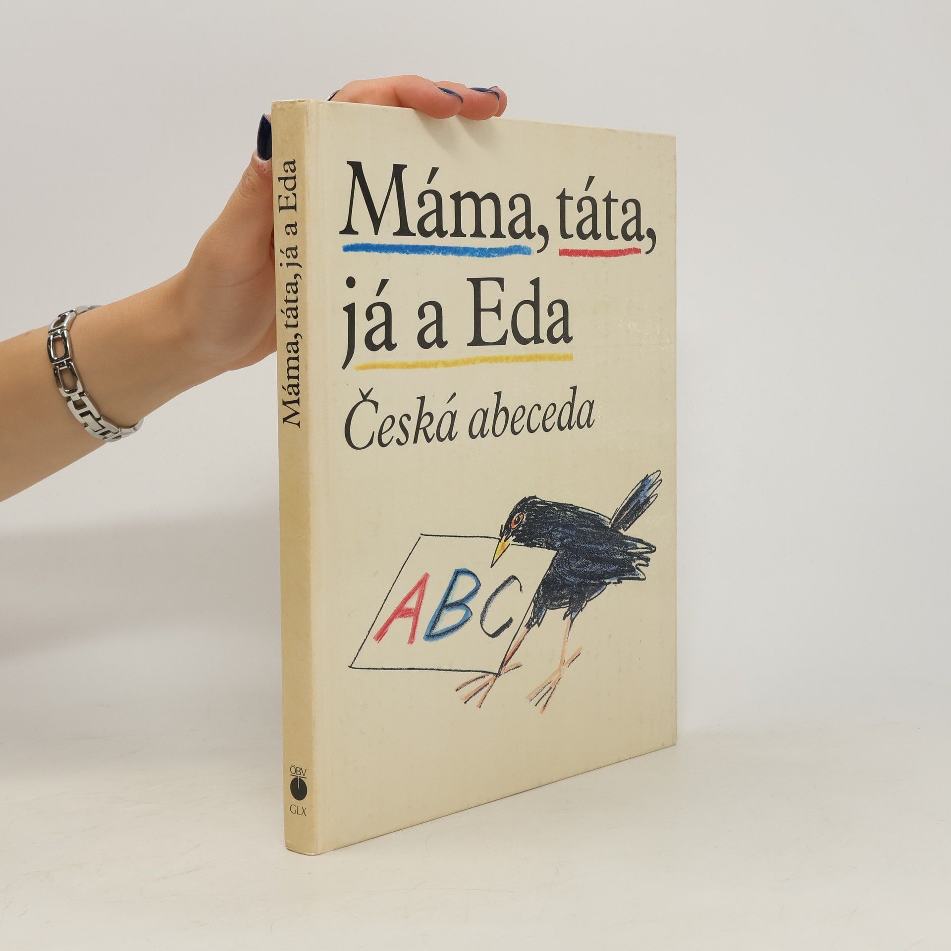 Jiří Gruša Máma, táta, já a Eda: Česká abeceda