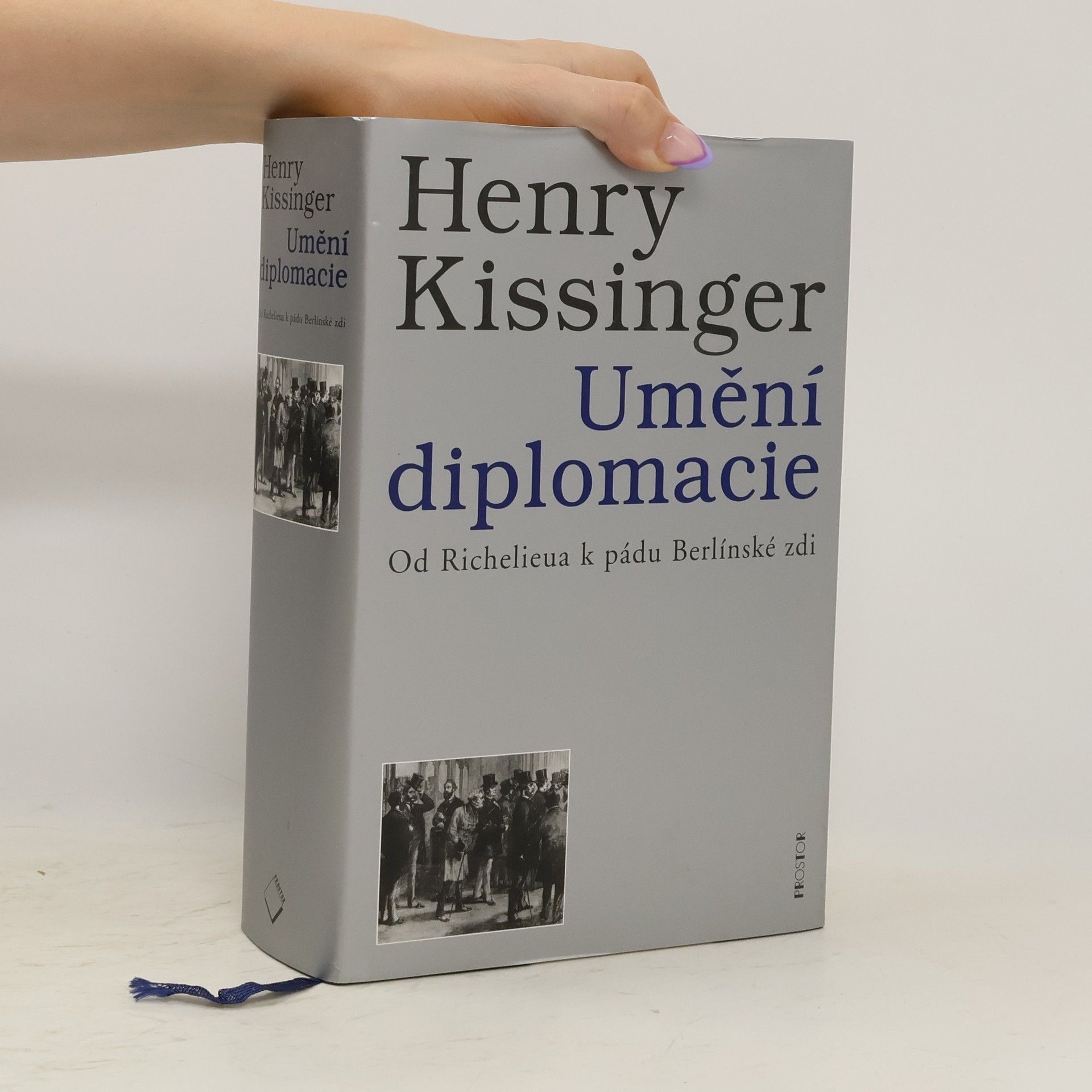 Henry Kissinger Umění diplomacie. Od Richelieua k pádu Berlínské zdi
