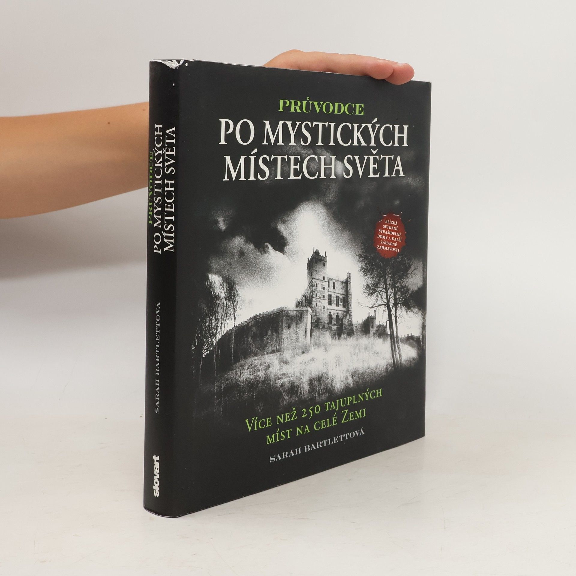 Průvodce po mystických místech světa: Více než 250 tajuplných míst na celé Zemi