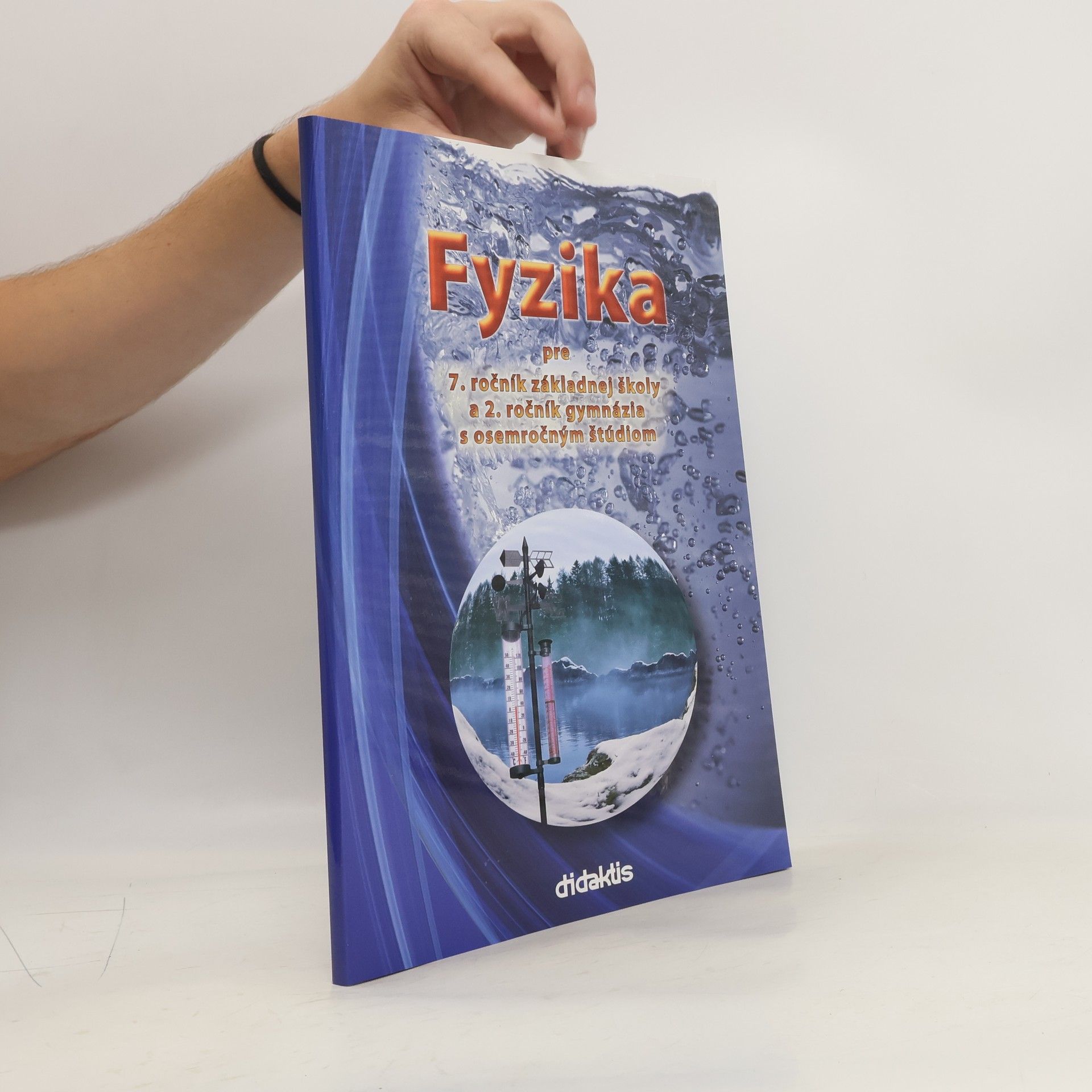 Various authors Fyzika pre 7. ročník základnej školy a 2. ročník gymnázia s osemročným štúdiom