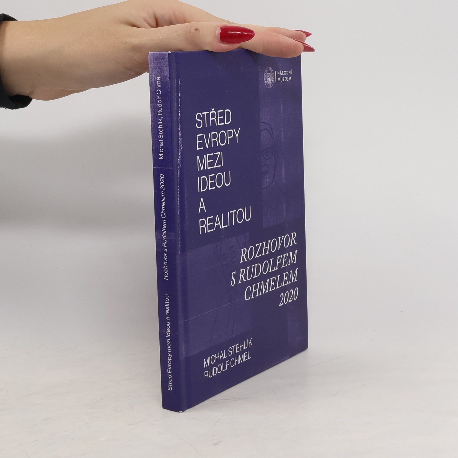 Střed Evropy mezi ideou a realitou : rozhovor s Rudolfem Chmelem 2020