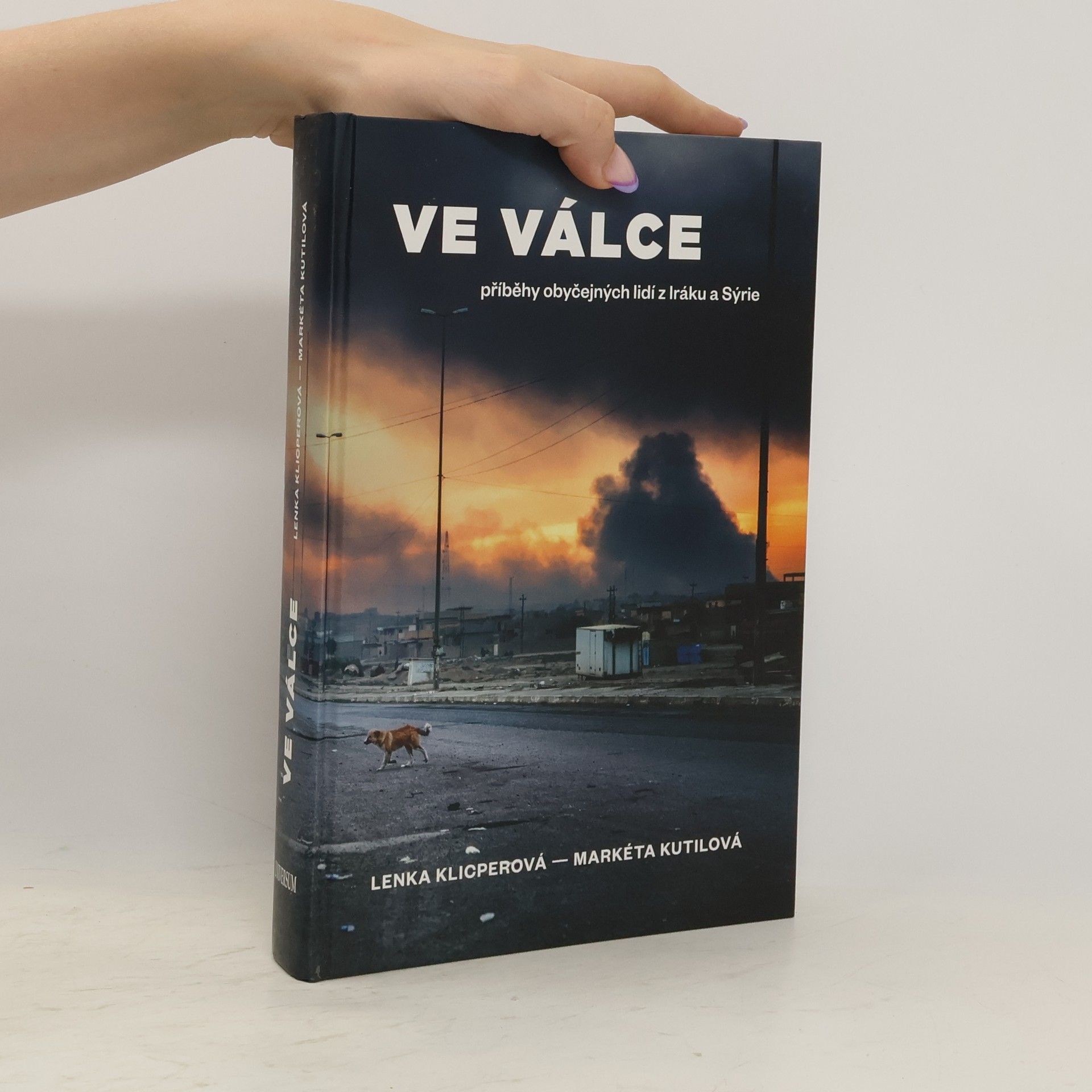 Lenka Klicperová Ve válce: Příběhy obyčejných lidí z Iráku a Sýrie