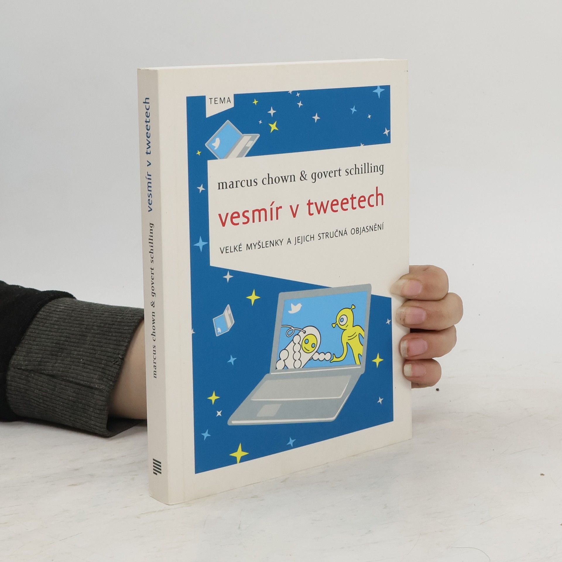 Marcus Chown Vesmír v tweetech: Velké myšlenky a jejich stručná objasnění