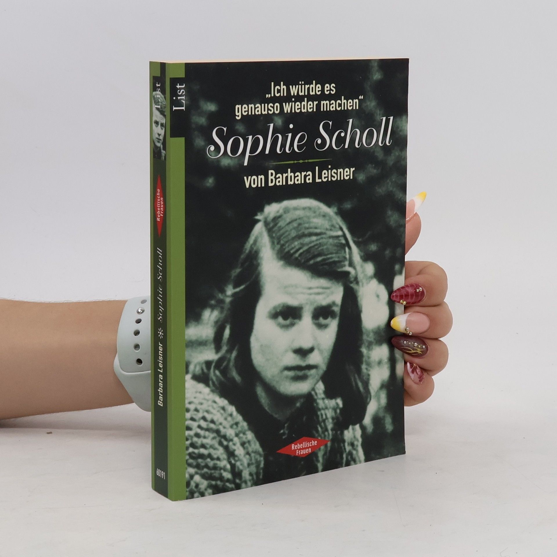 Barbara Leisner "Ich würde es genauso wieder machen" Sophie Scholl