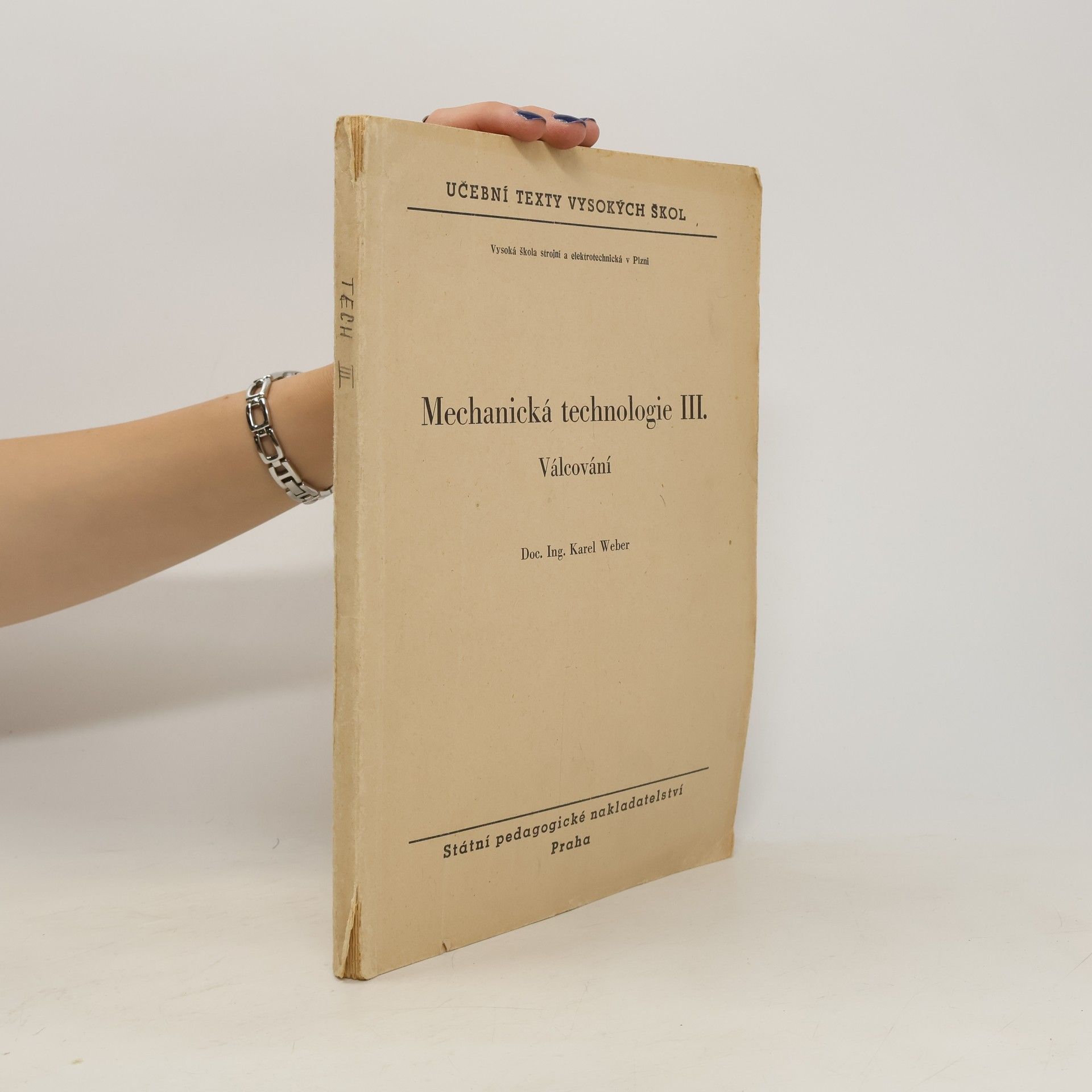 Karel Weber Mechanická technologie III