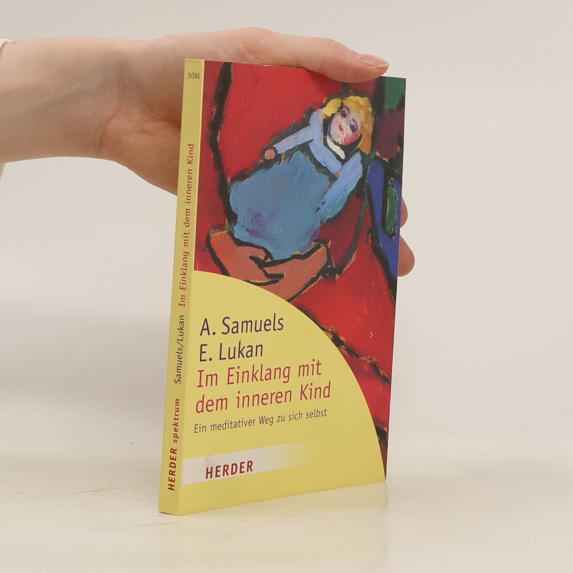 A. Samuels Im Einklang mit. Ein meditativer Weg dem inneren Kind zu sich selbst