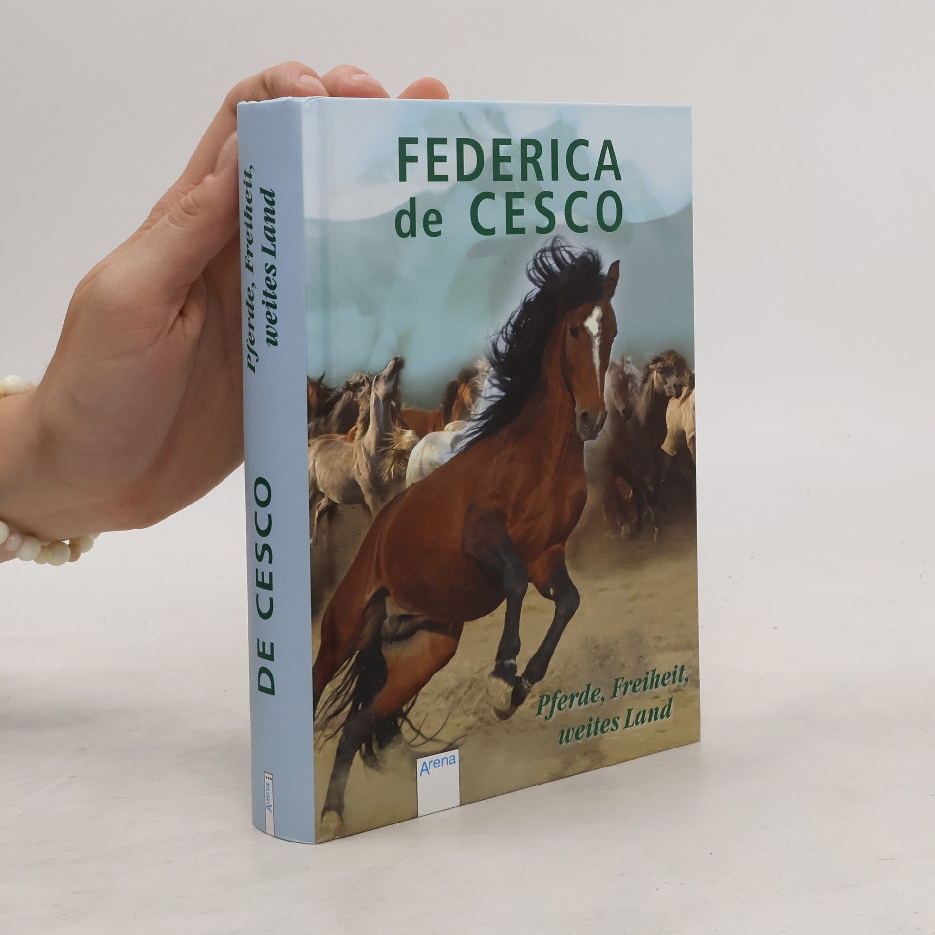 Federica de Cesco Pferde, Freiheit, weites Land