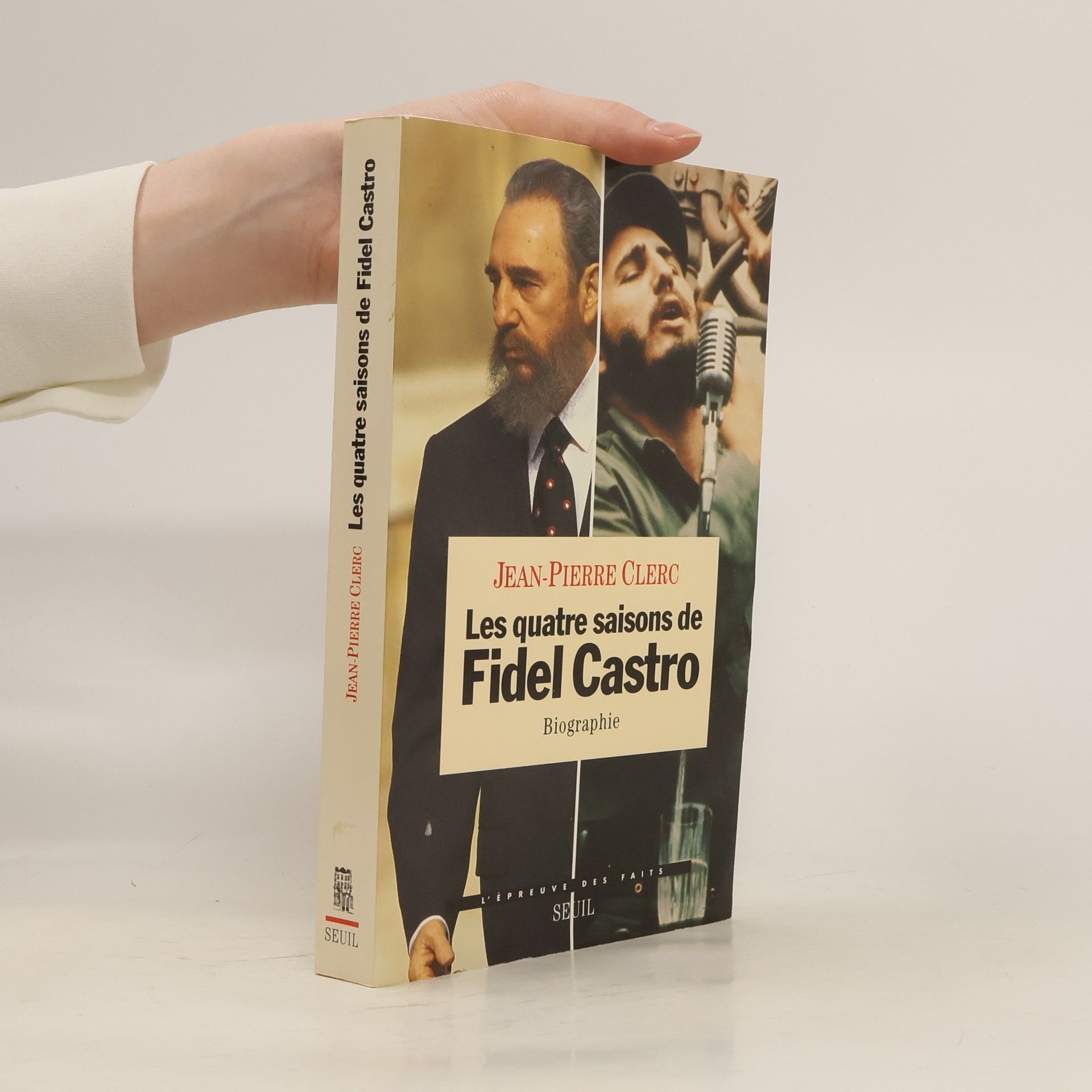 Jean-Pierre Clerc Les quatre saisons de Fidel Castro