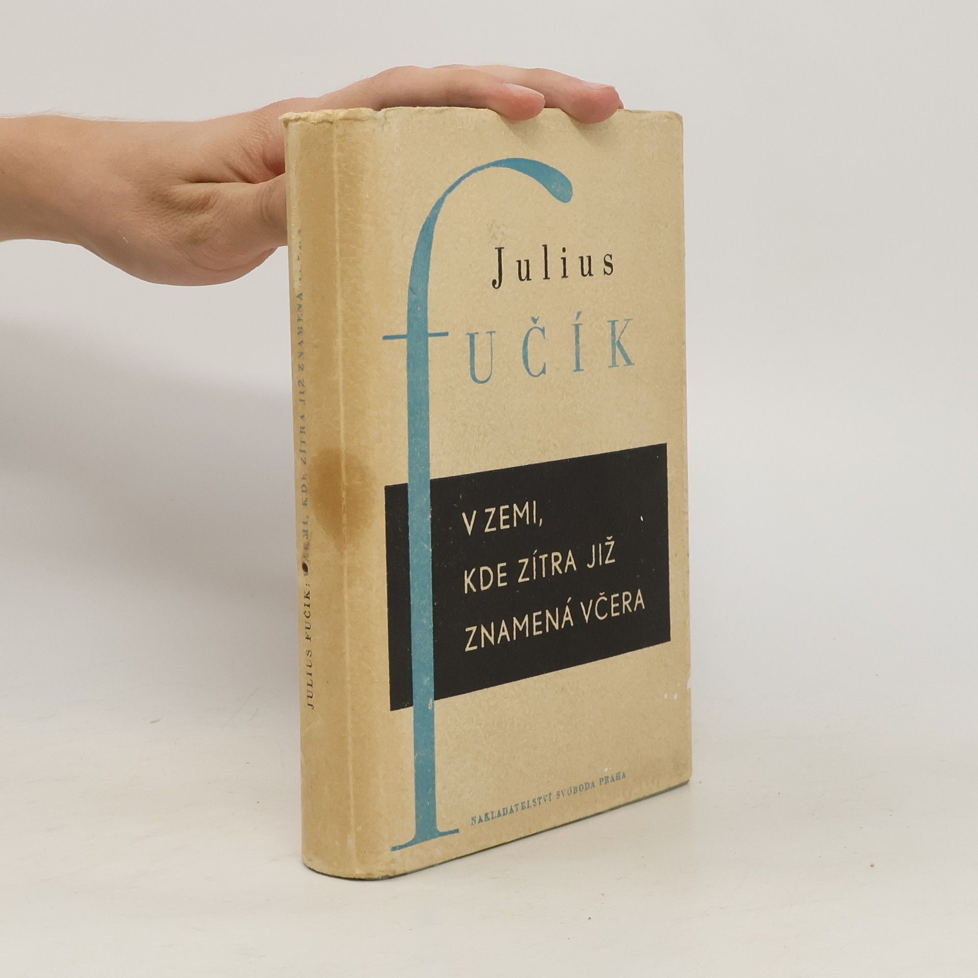 Julius Fučík V zemi, kde zítra již znamená včera
