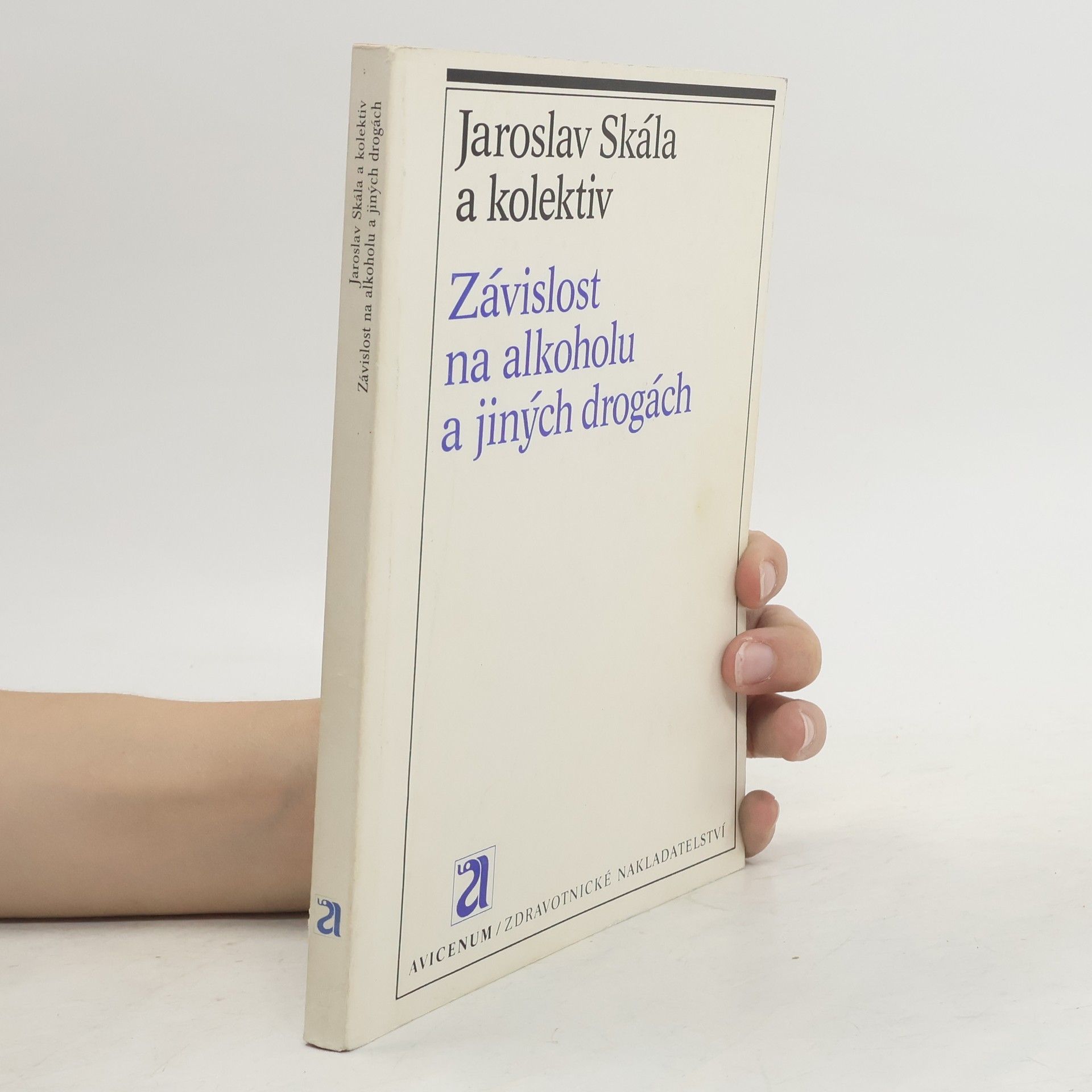 Jaroslav Skála Závislost na alkoholu a jiných drogách
