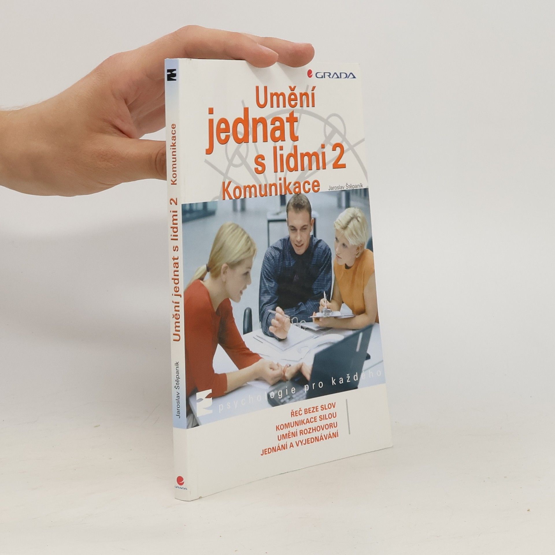 Jaroslav Štěpaník Umění jednat s lidmi. 2, Komunikace